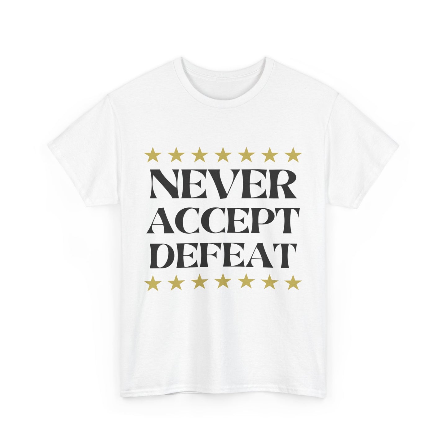 Never Accept Defeat Unisex Heavy Cotton Tee