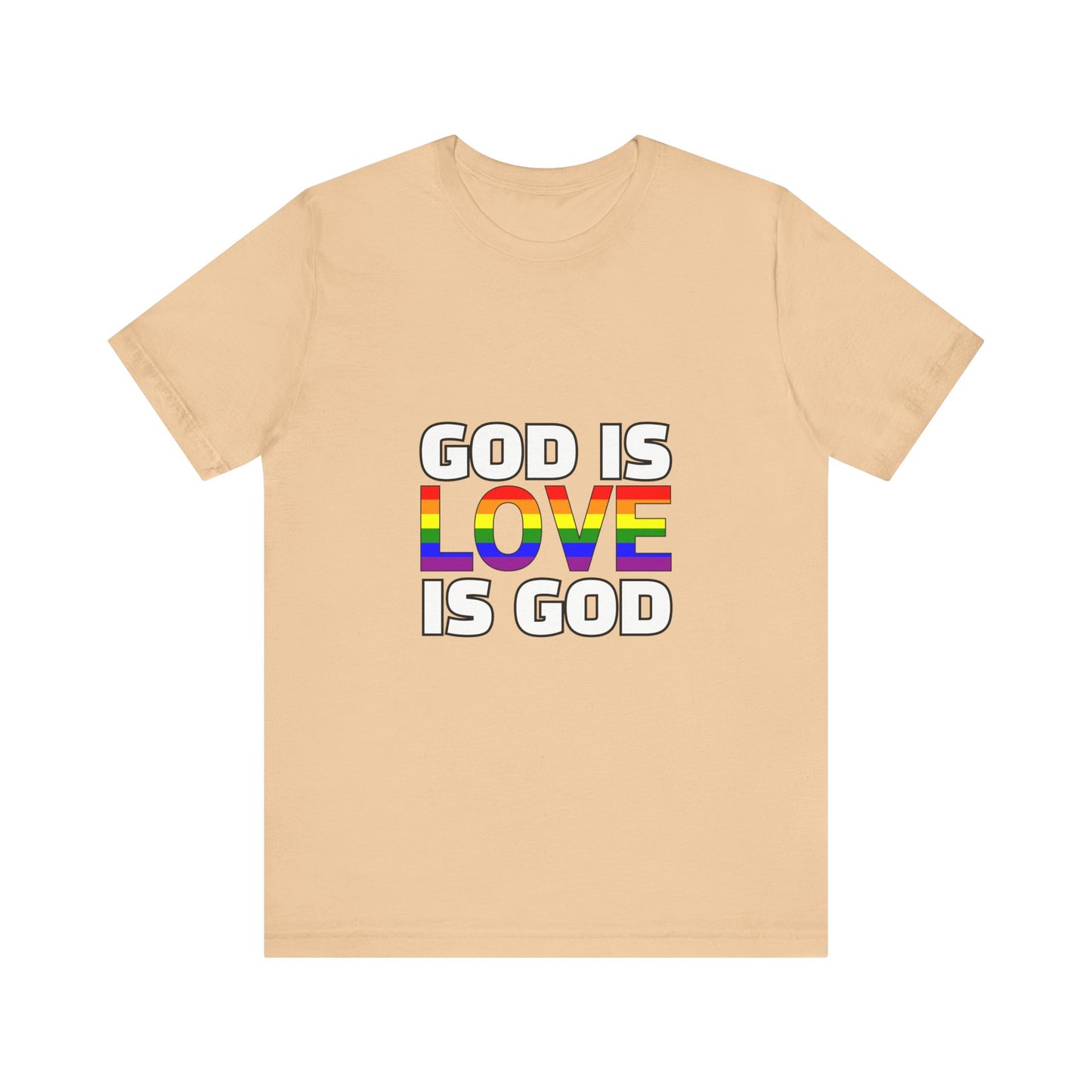 Pride Message Unisex Tee - 'God is Love is God'