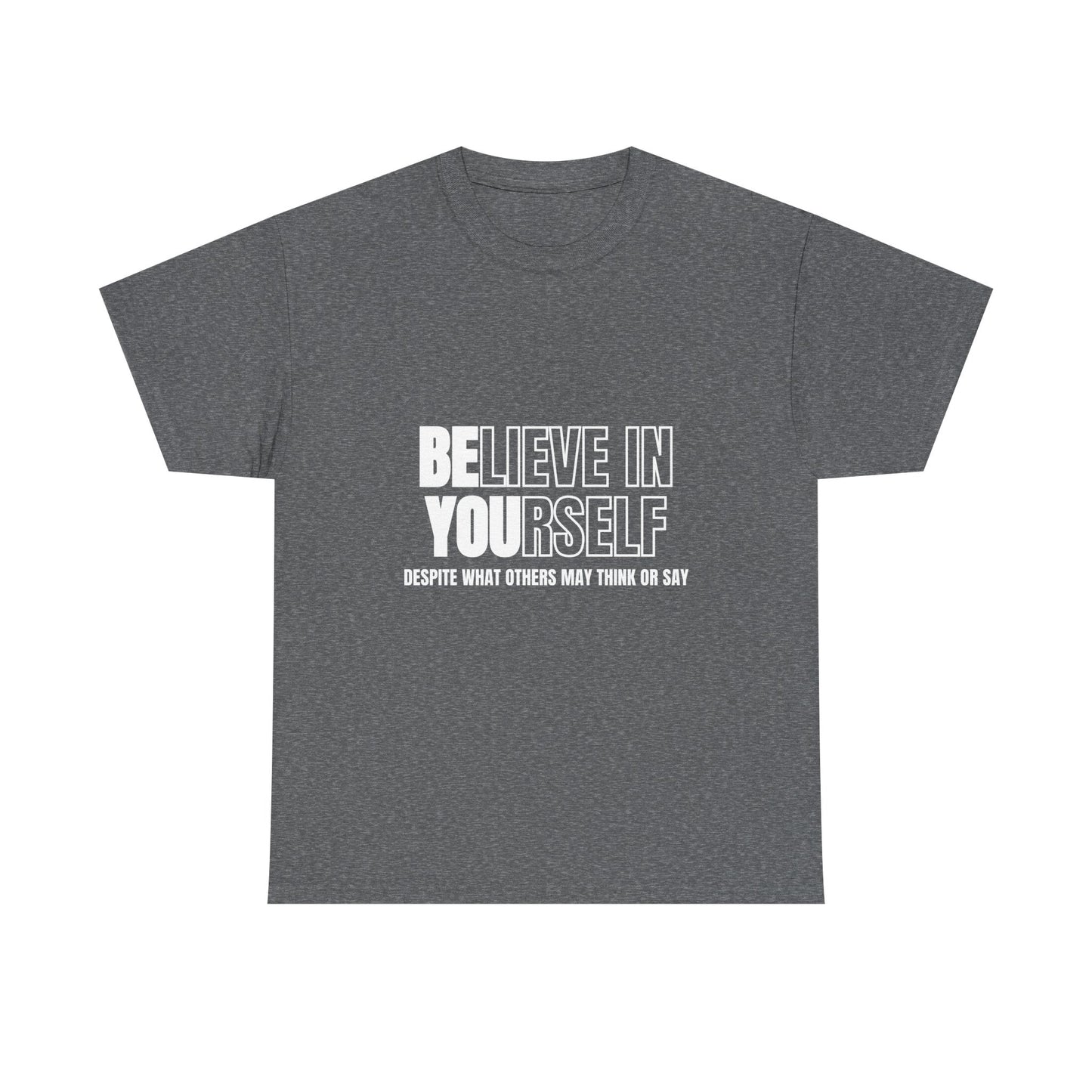 Inspirational Unisex Heavy Cotton Tee - Believe in Yourself
