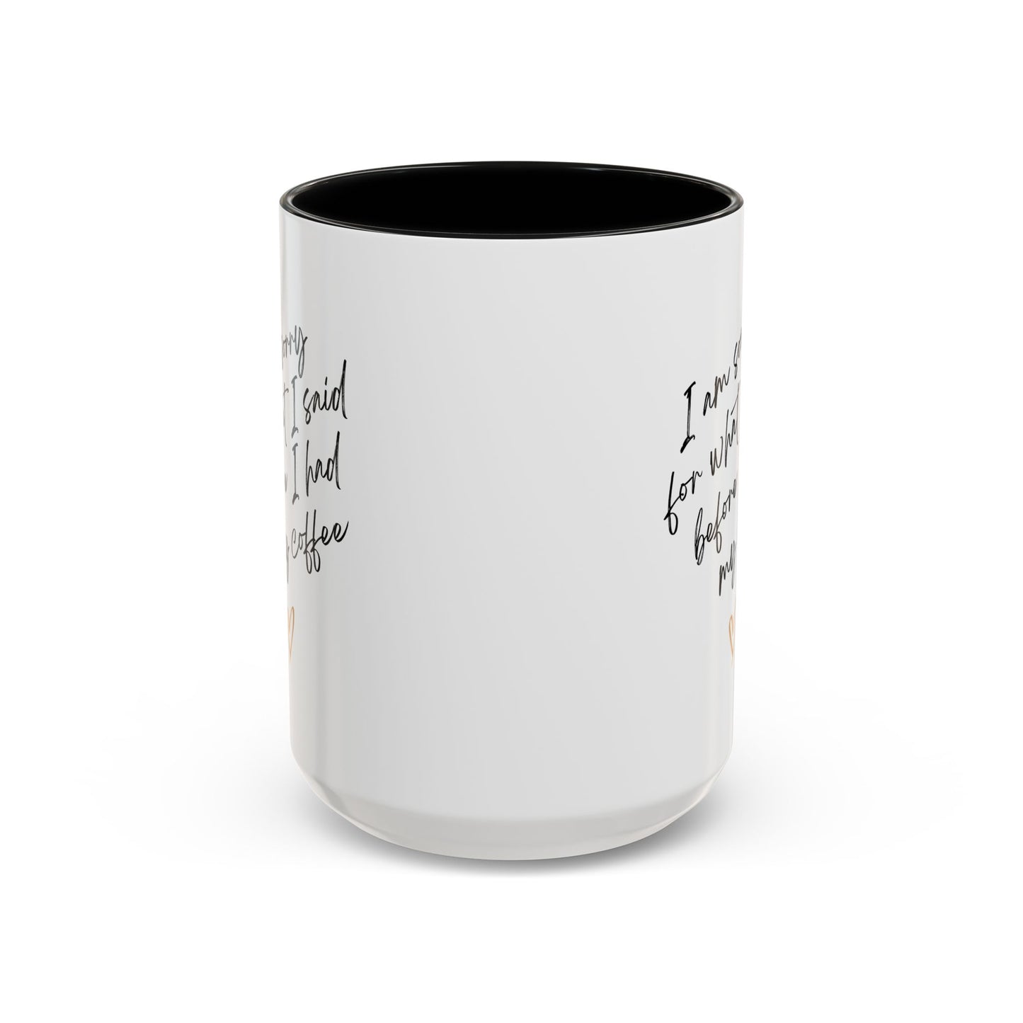 I need my coffee Accent Coffee Mug, 11oz
