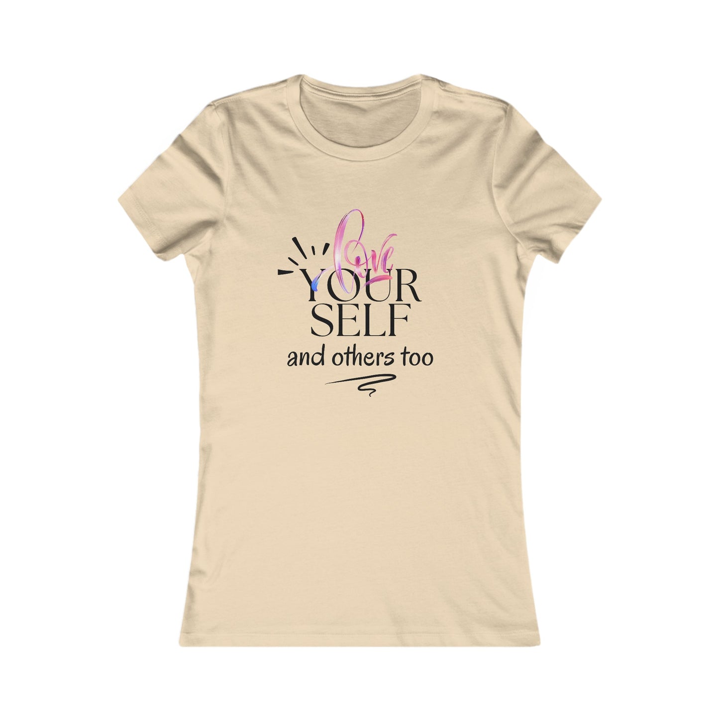 Love Yourself Women's Favorite Tee