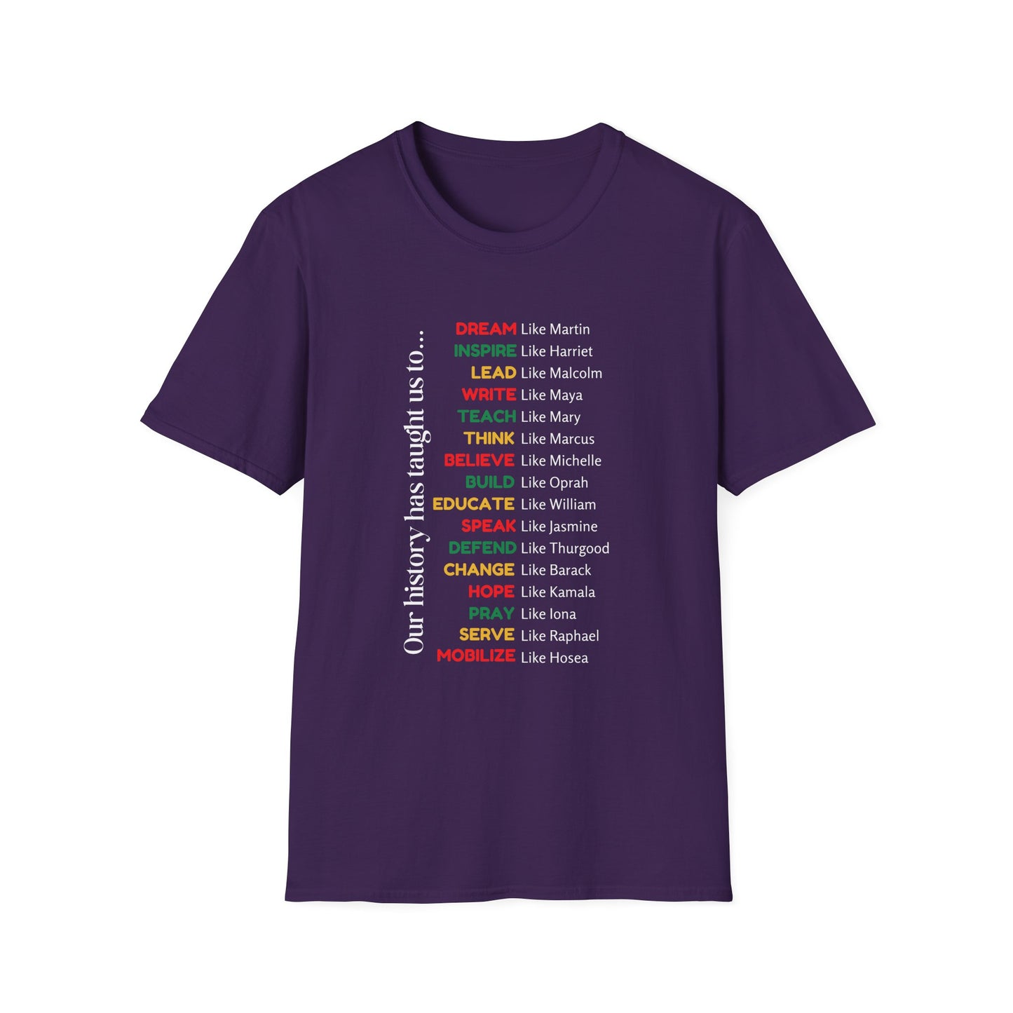 Inspirational Unisex Softstyle T-Shirt - Celebrate Our History with Empowering Messages