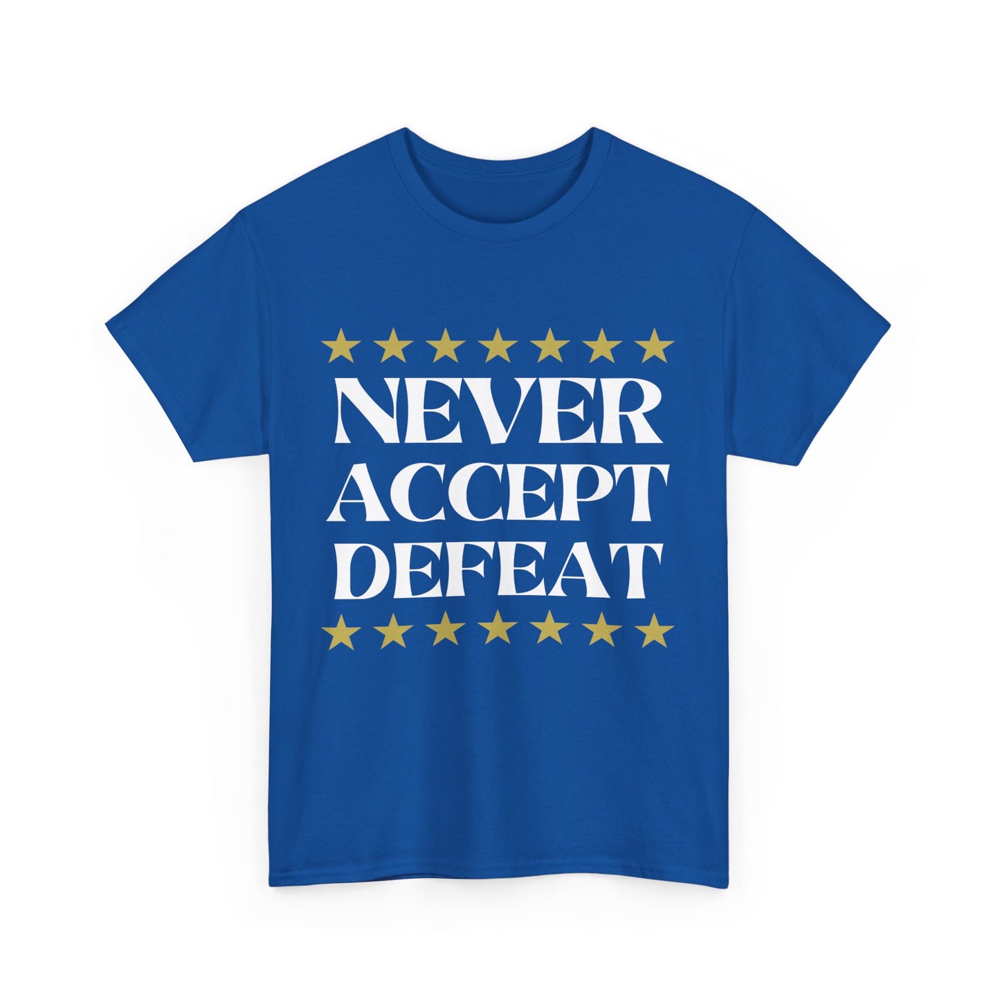 Never Accept Defeat Unisex Heavy Cotton Tee