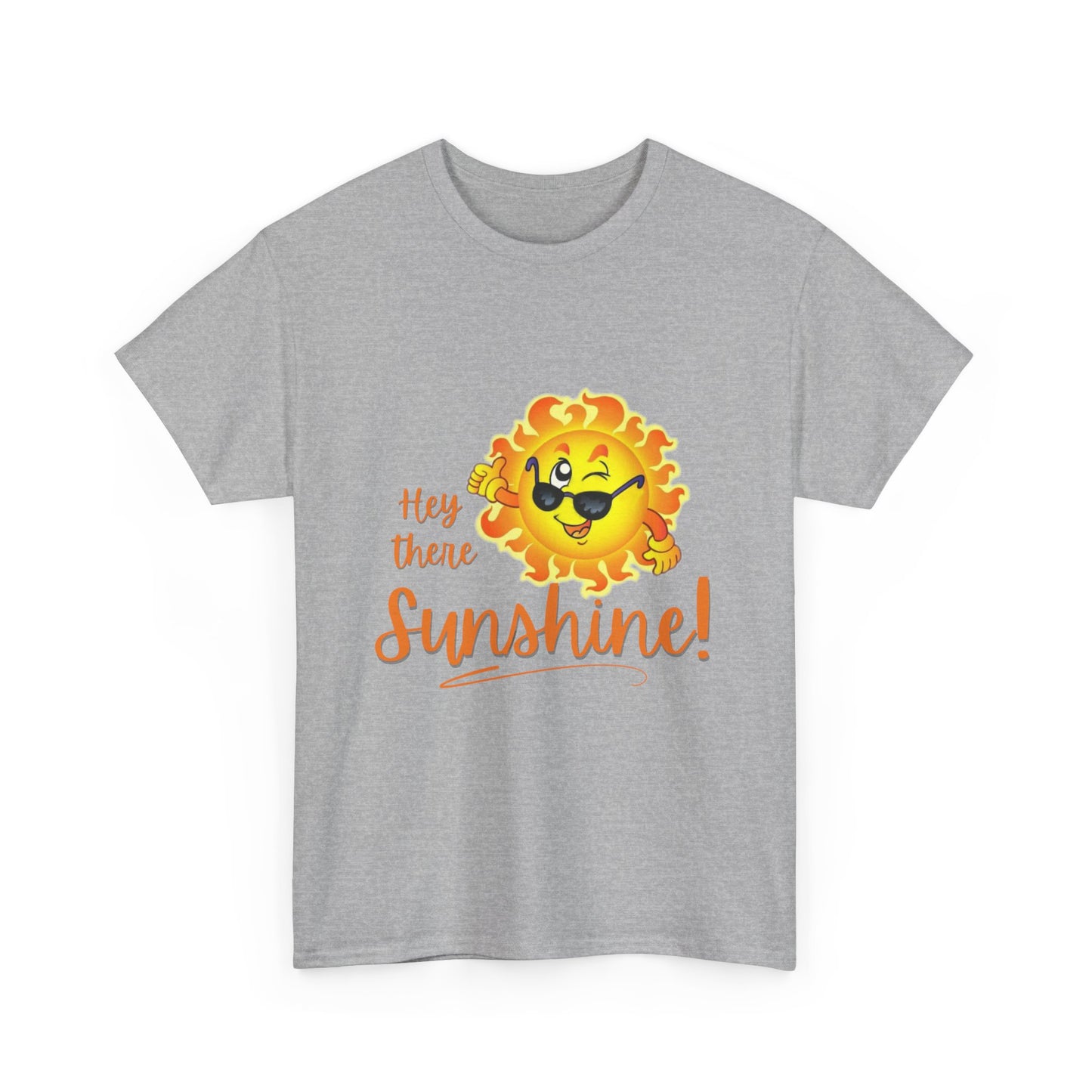 Hey Sunshine Unisex Heavy Cotton Tee