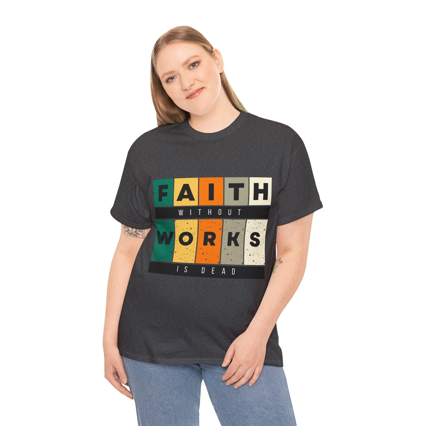 Faith Without Works Unisex Heavy Cotton Tee