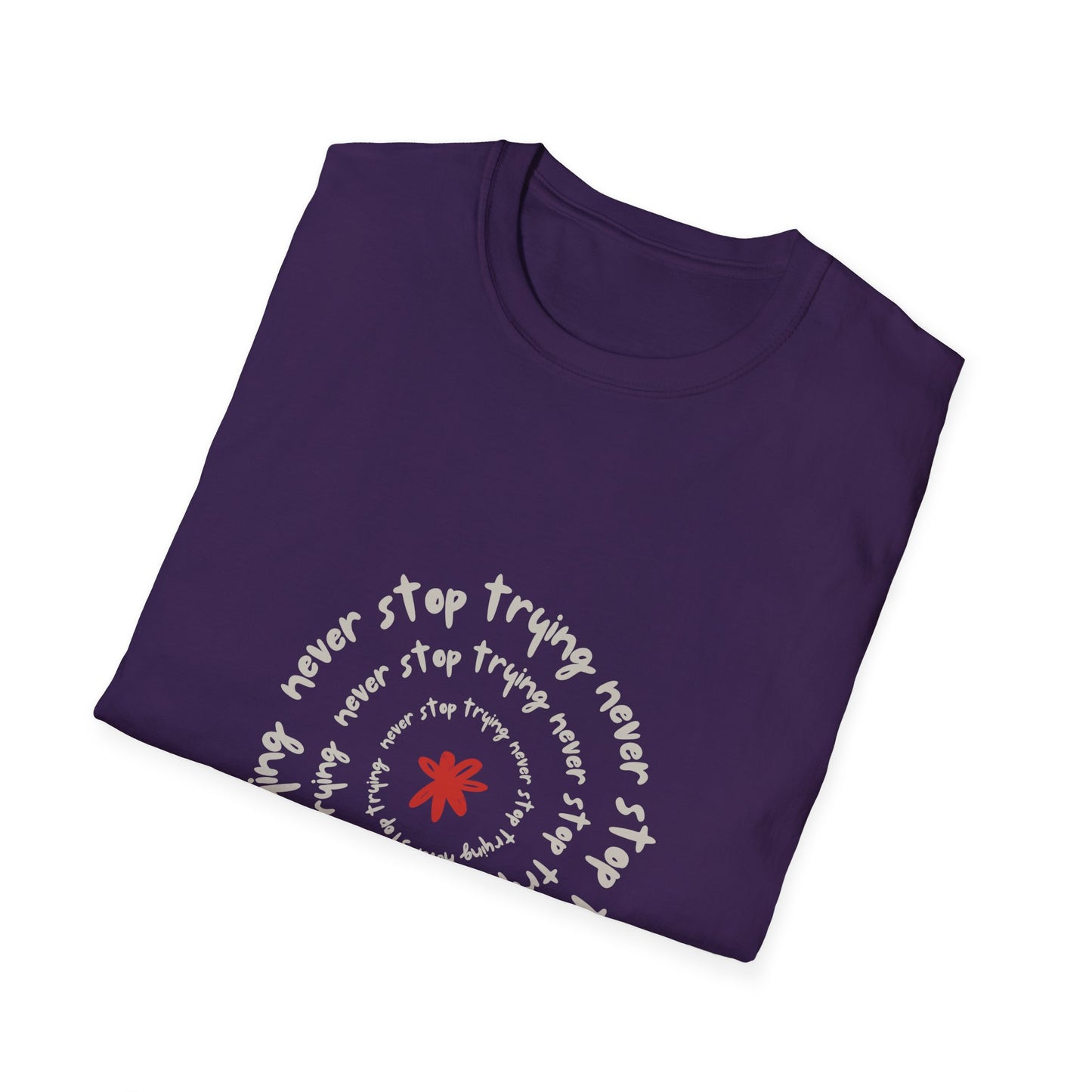 Inspirational Unisex Softstyle T-Shirt - "Never Stop Trying" Motivational Tee