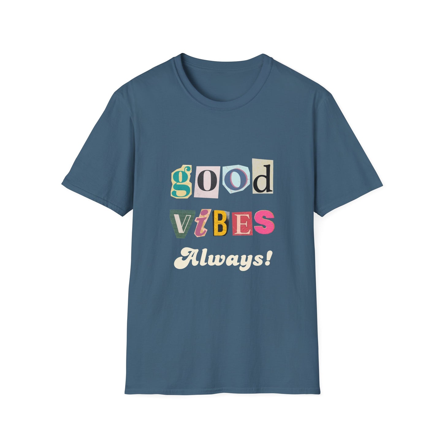 Good Vibes Always Unisex Softstyle T-Shirt | Positive Message Tee