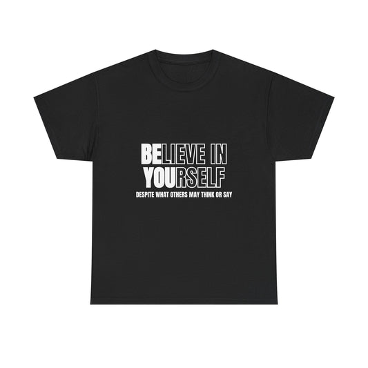 Inspirational Unisex Heavy Cotton Tee - Believe in Yourself