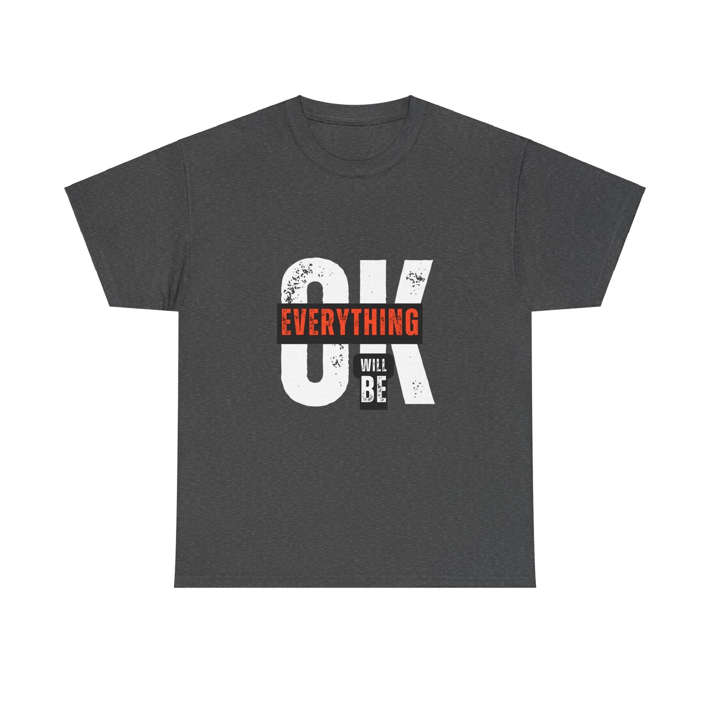 Everything Will Be OK Unisex Heavy Cotton Tee