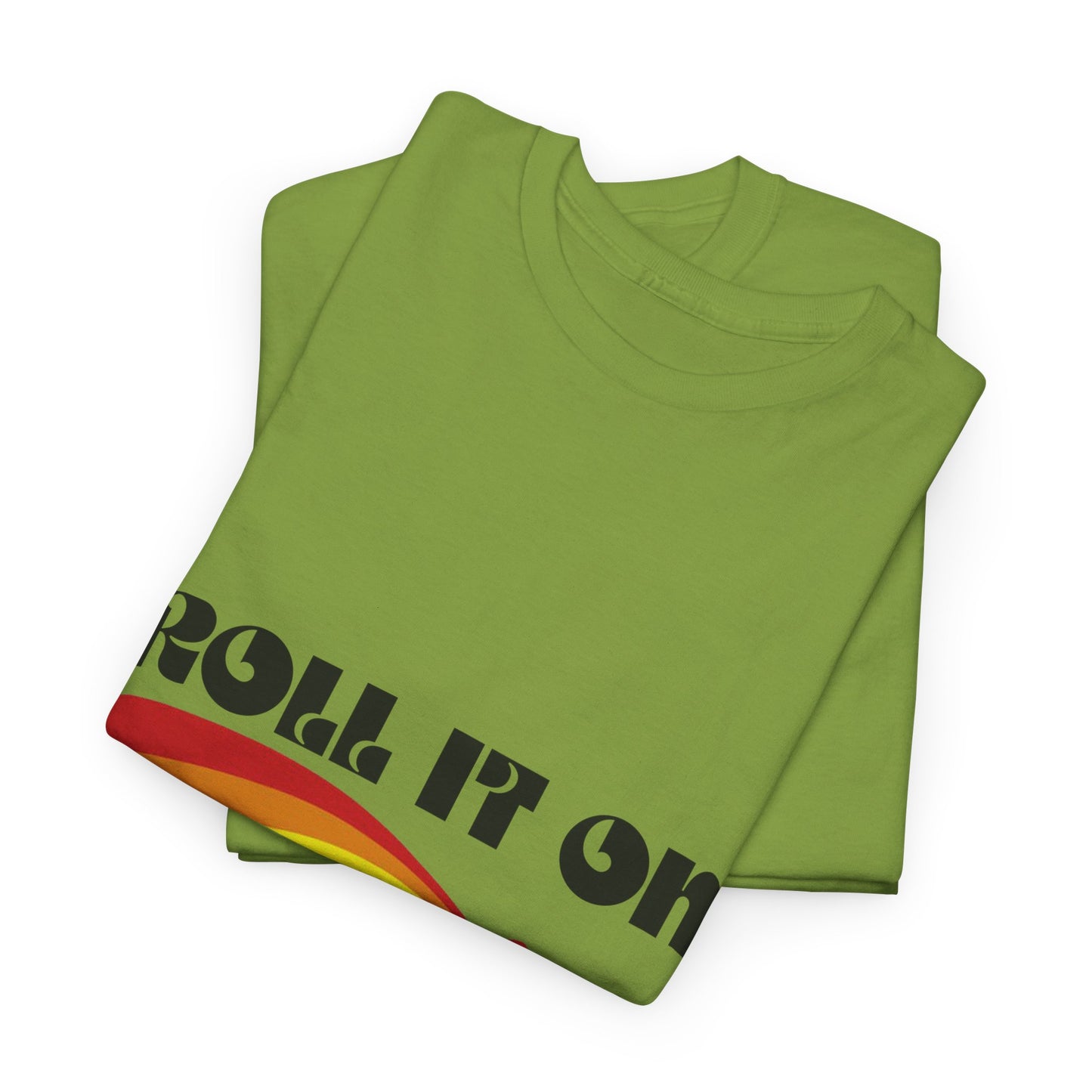 Roll It On Unisex Heavy Cotton Tee