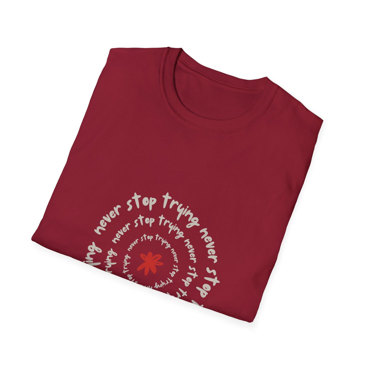 Inspirational Unisex Softstyle T-Shirt - "Never Stop Trying" Motivational Tee