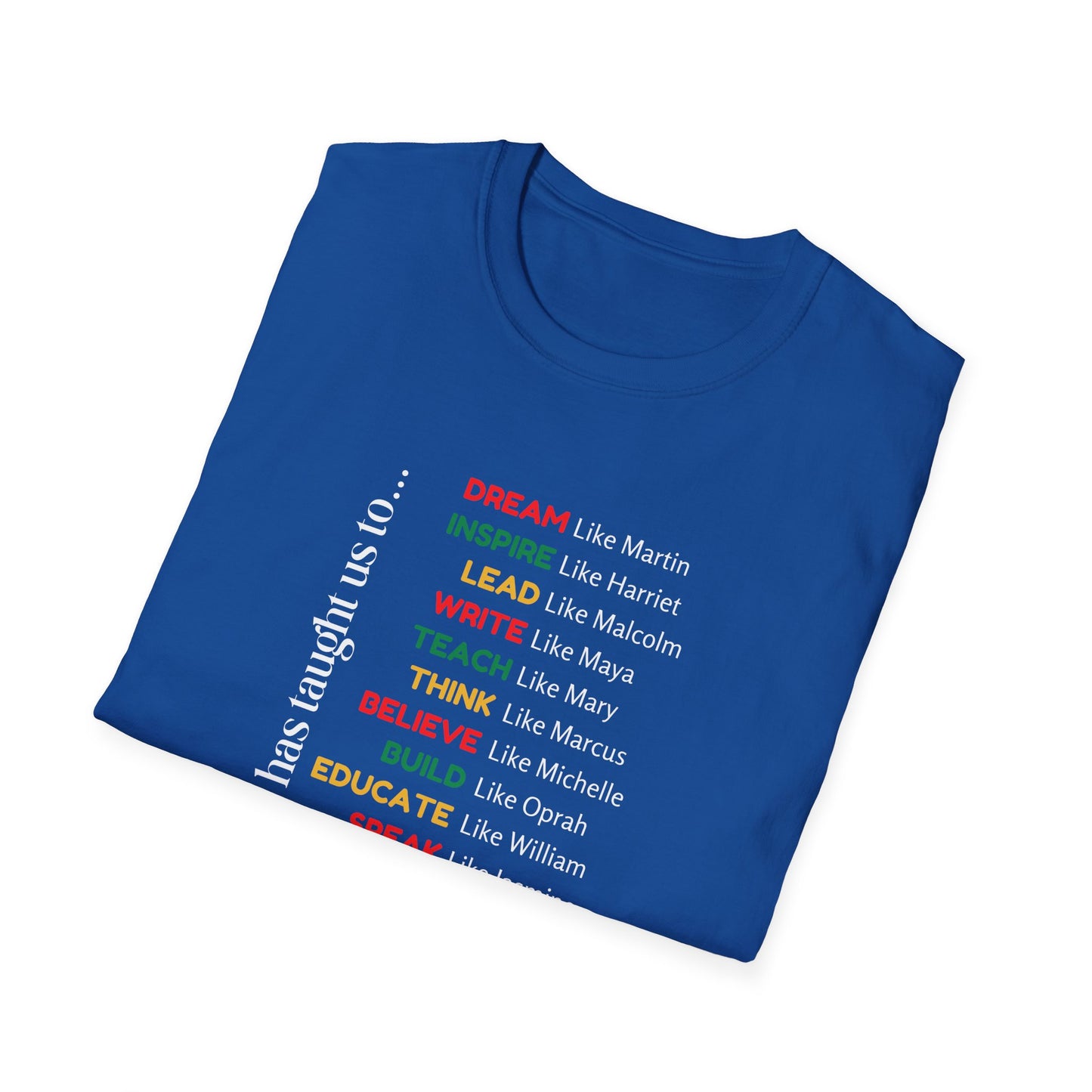 Inspirational Unisex Softstyle T-Shirt - Celebrate Our History with Empowering Messages