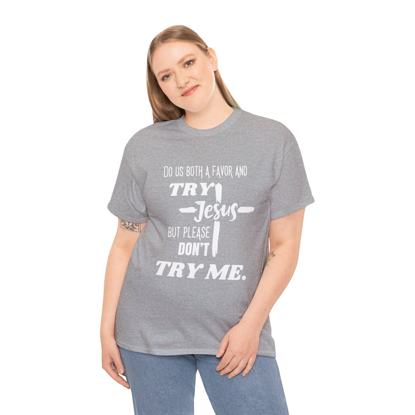 Try Jesus Unisex Heavy Cotton Tee