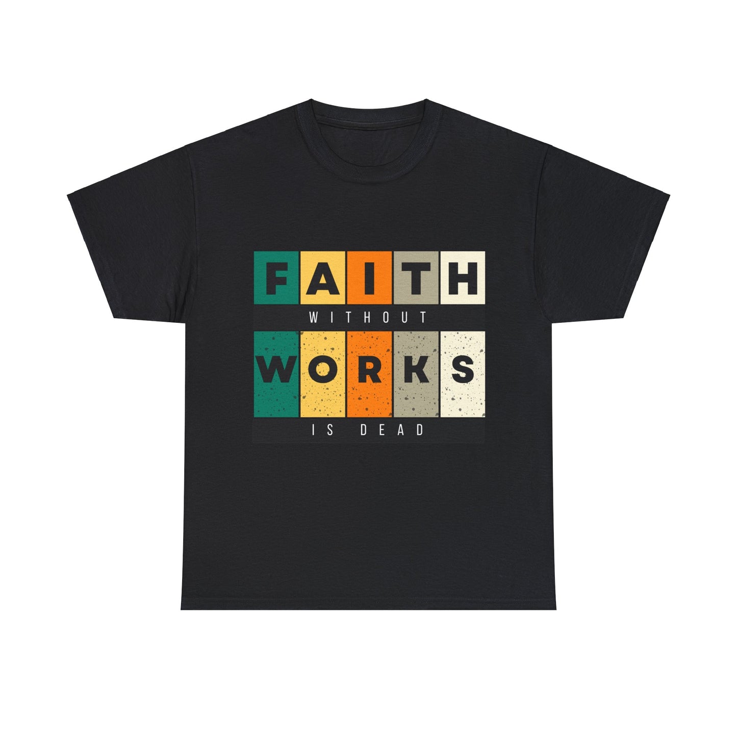 Faith Without Works Unisex Heavy Cotton Tee