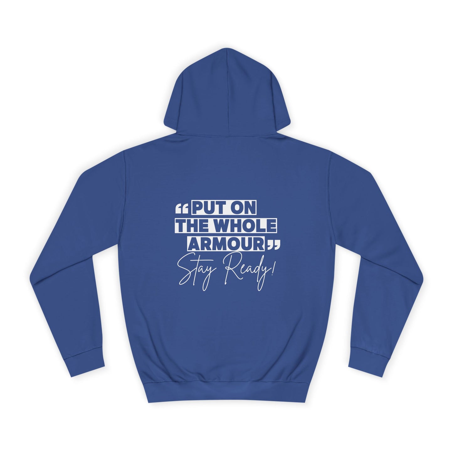 Motivational Unisex College Hoodie - 'Put on the Whole Armour, Stay Ready!'