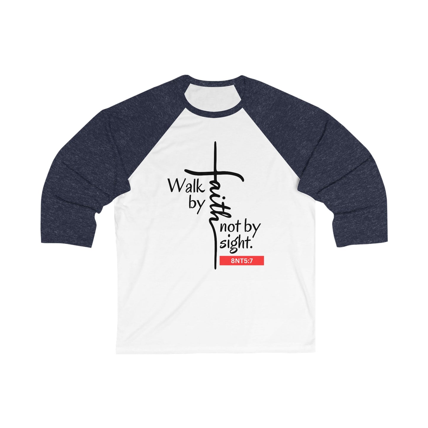 Walk by Faith Unisex 3\4 Sleeve Baseball Tee