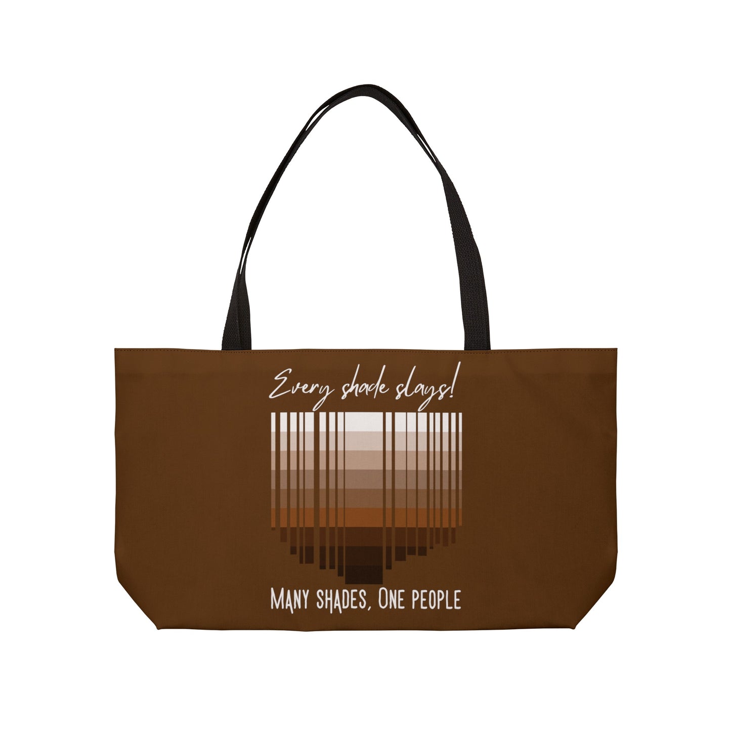 Every Shade Slays Weekender Tote Bag