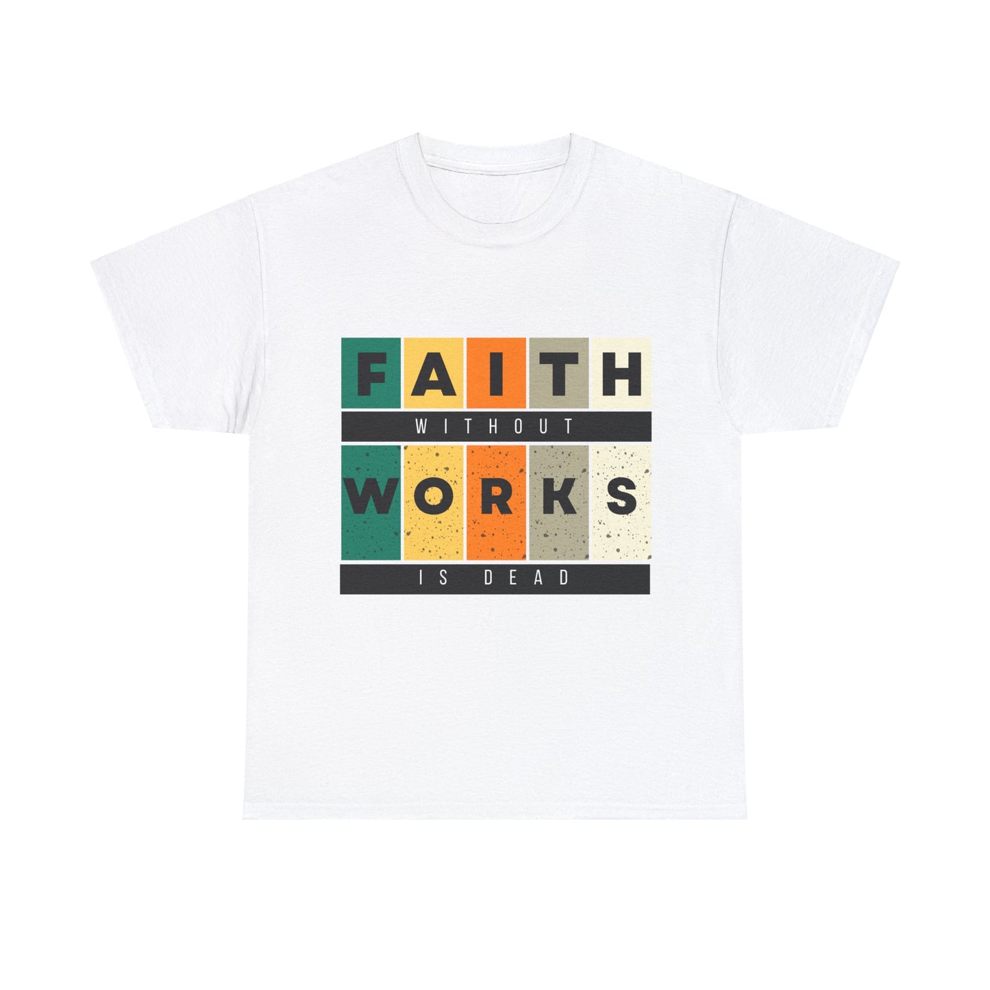 Faith Without Works Unisex Heavy Cotton Tee