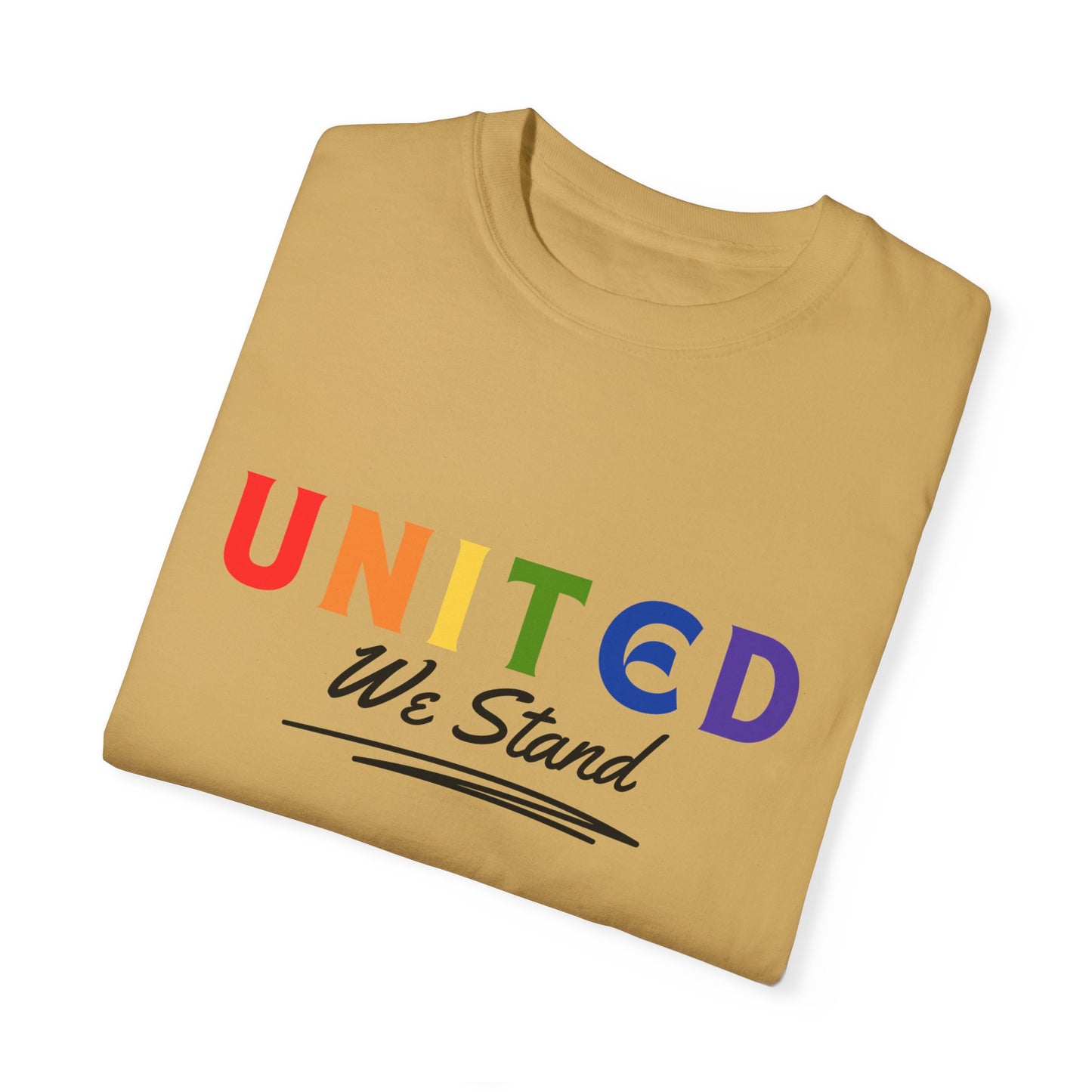 Pride United We Stand T-Shirt - Unisex Garment-Dyed Tee