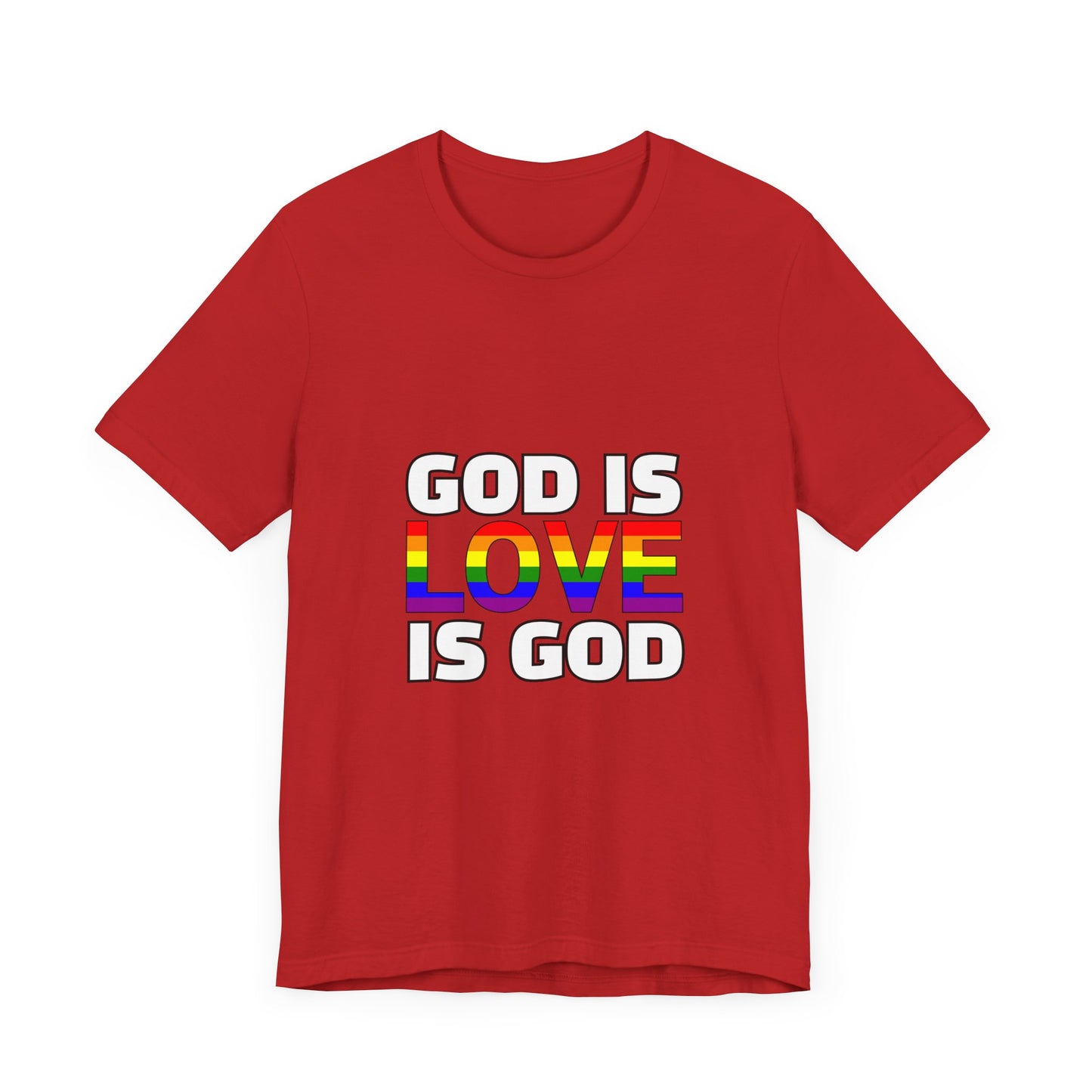 Pride Message Unisex Tee - 'God is Love is God'
