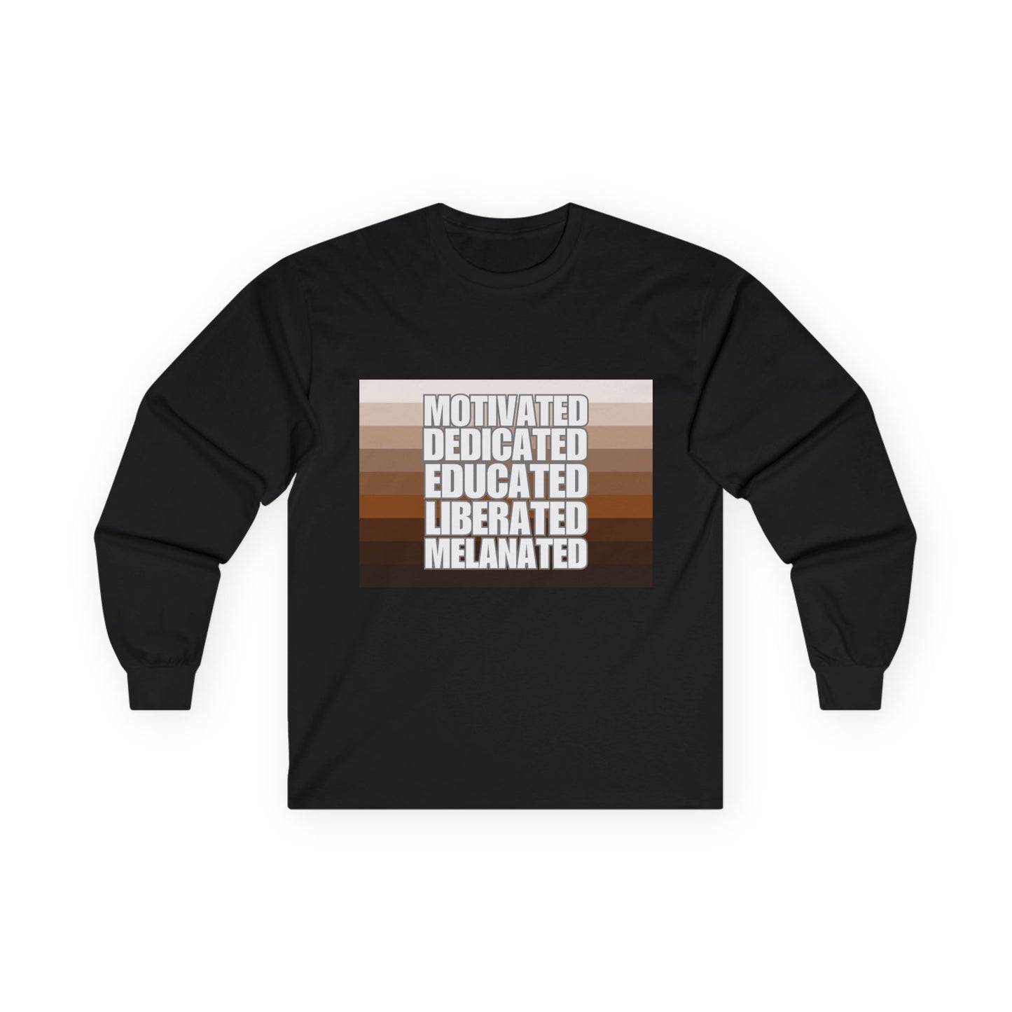 Melanated & Educated Long Sleeve Tee | Motivated, Educated, Liberated, Melanated