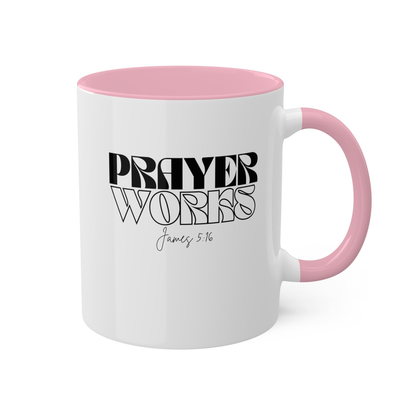 Prayers Works Colorful Mugs, 11oz