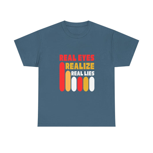 Real Eyes Realize Unisex Heavy Cotton Tee - Bold Statement Shirt