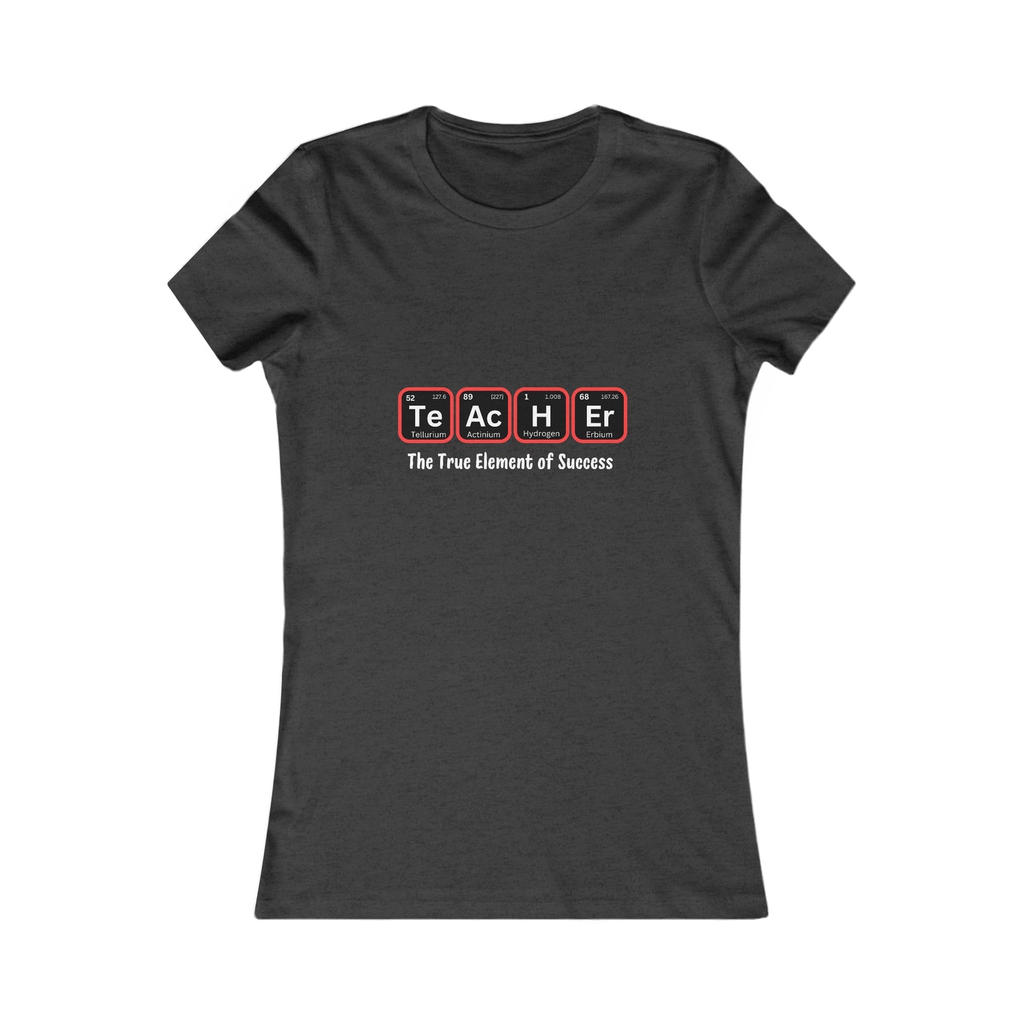 Teacher Series Women's Favorite Tee