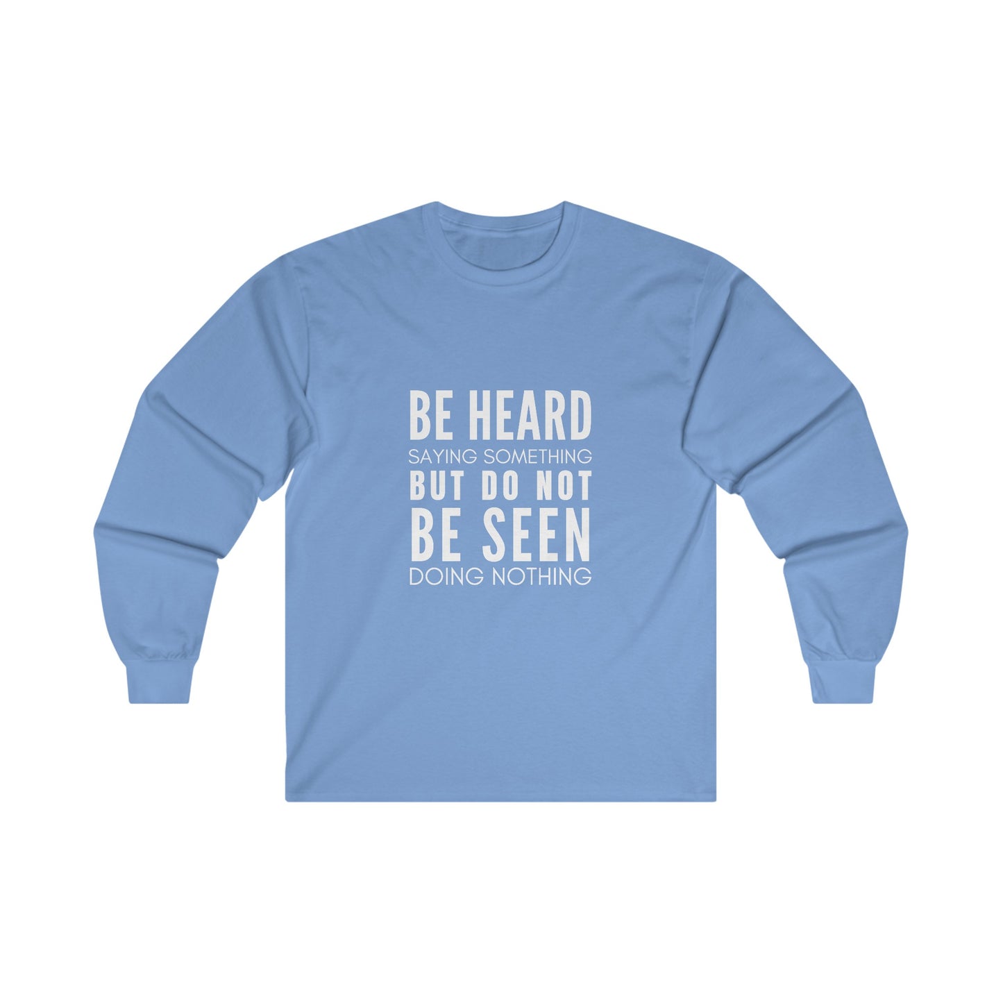 Heard Not Seen Unisex Ultra Cotton Long Sleeve Tee