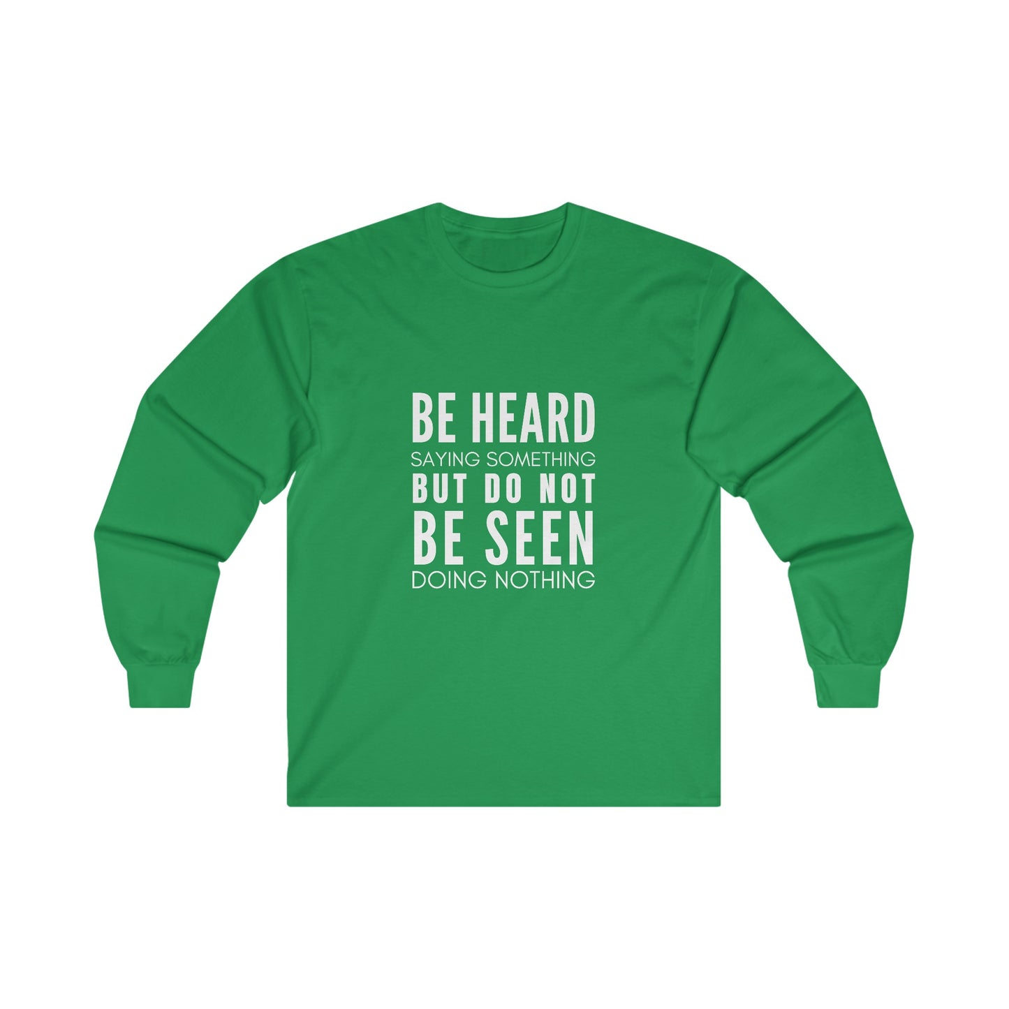 Heard Not Seen Unisex Ultra Cotton Long Sleeve Tee