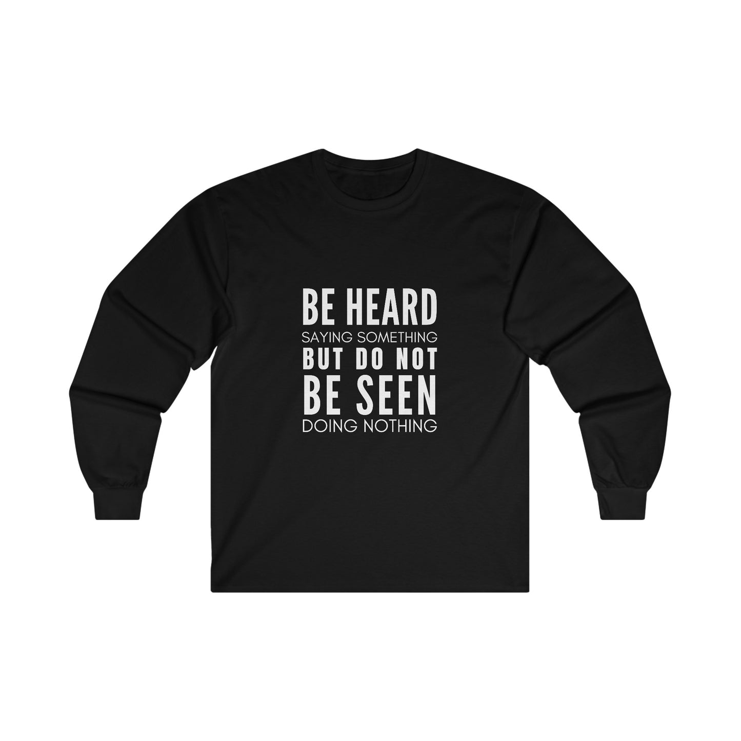 Heard Not Seen Unisex Ultra Cotton Long Sleeve Tee