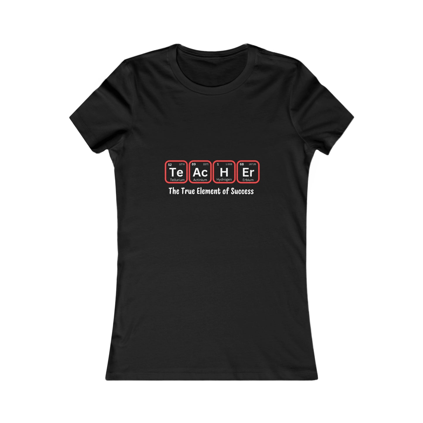 Teacher Series Women's Favorite Tee