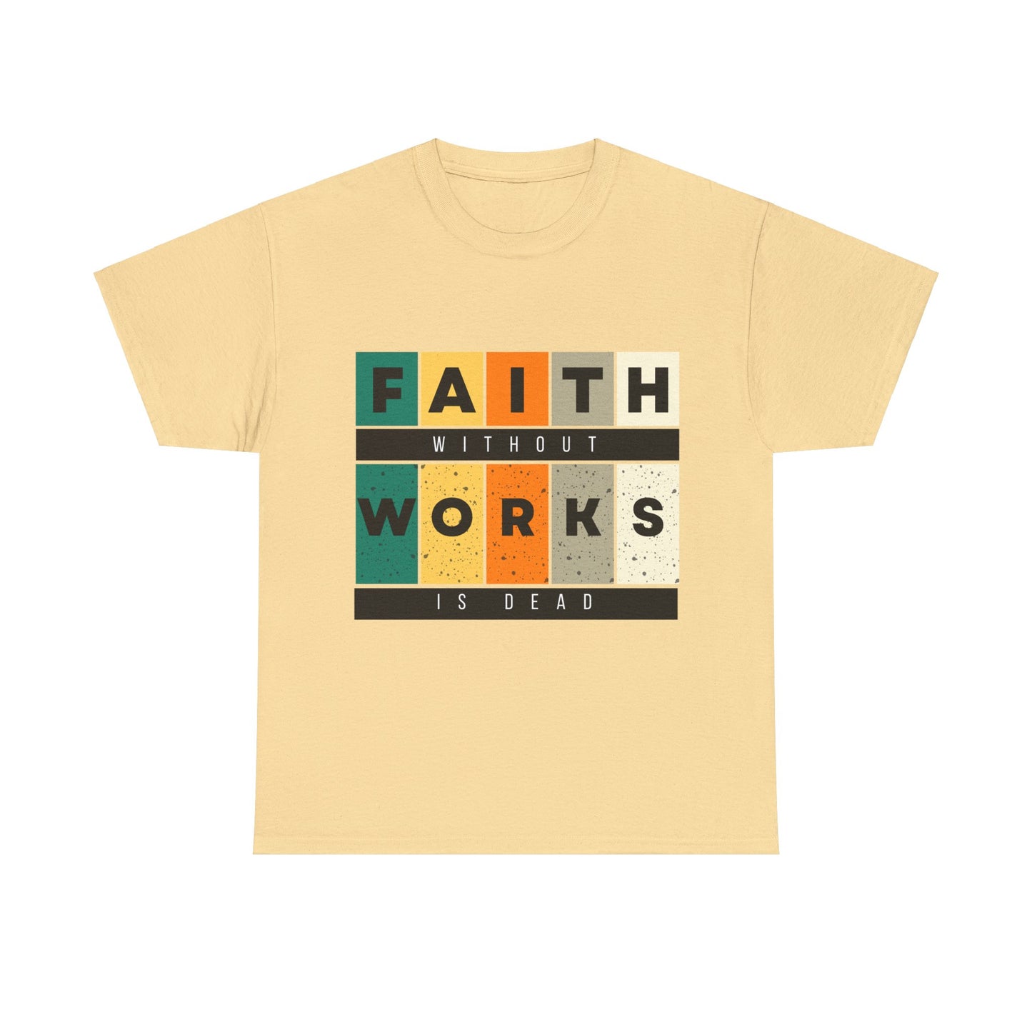 Faith Without Works Unisex Heavy Cotton Tee