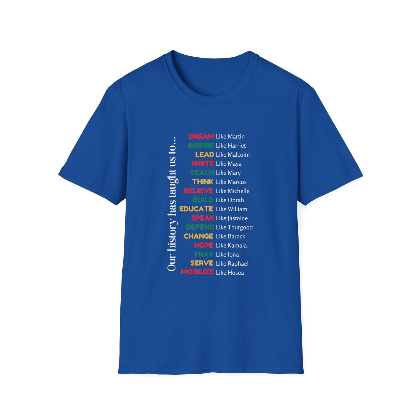 Inspirational Unisex Softstyle T-Shirt - Celebrate Our History with Empowering Messages