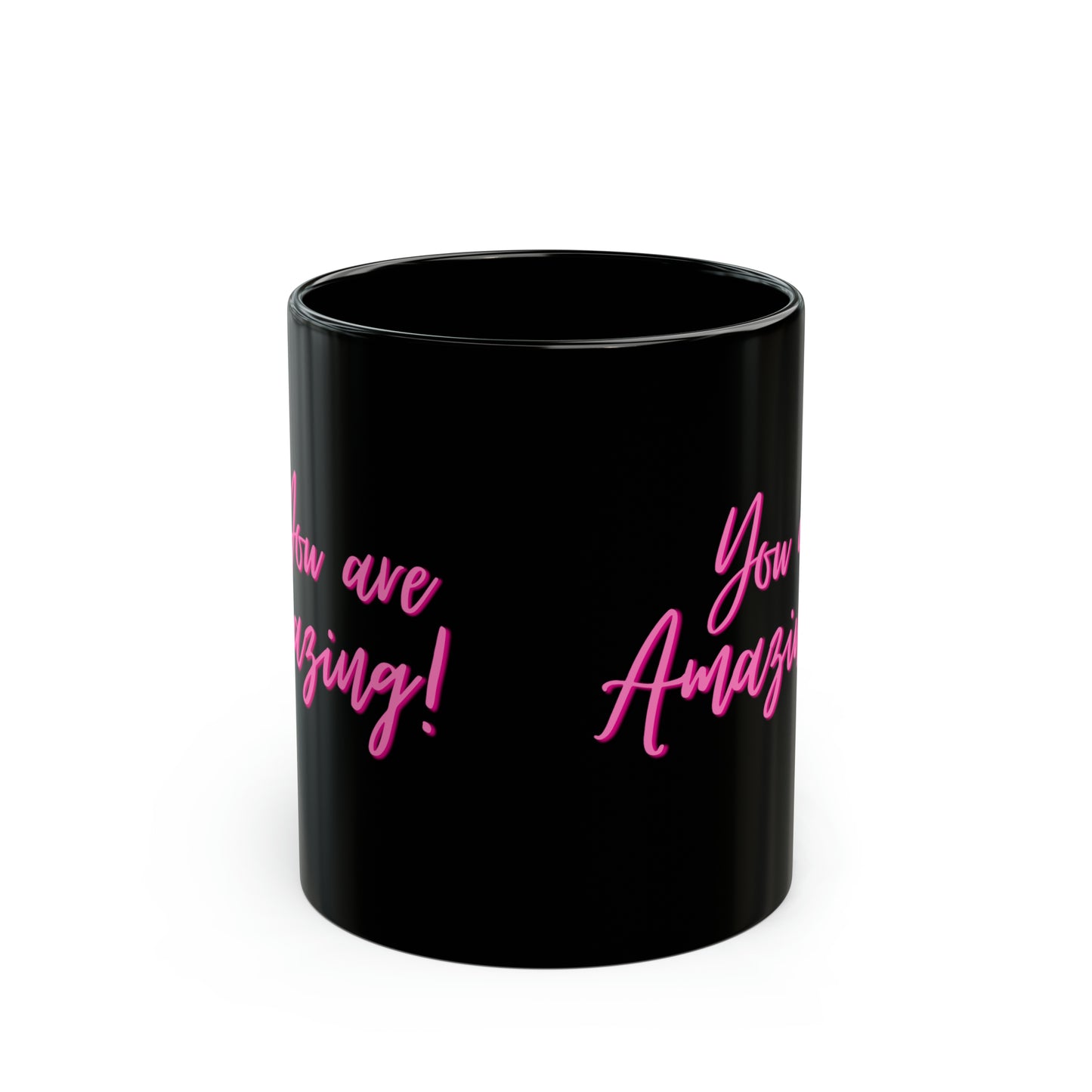 You're Amazing Black Mug (11oz, 15oz)