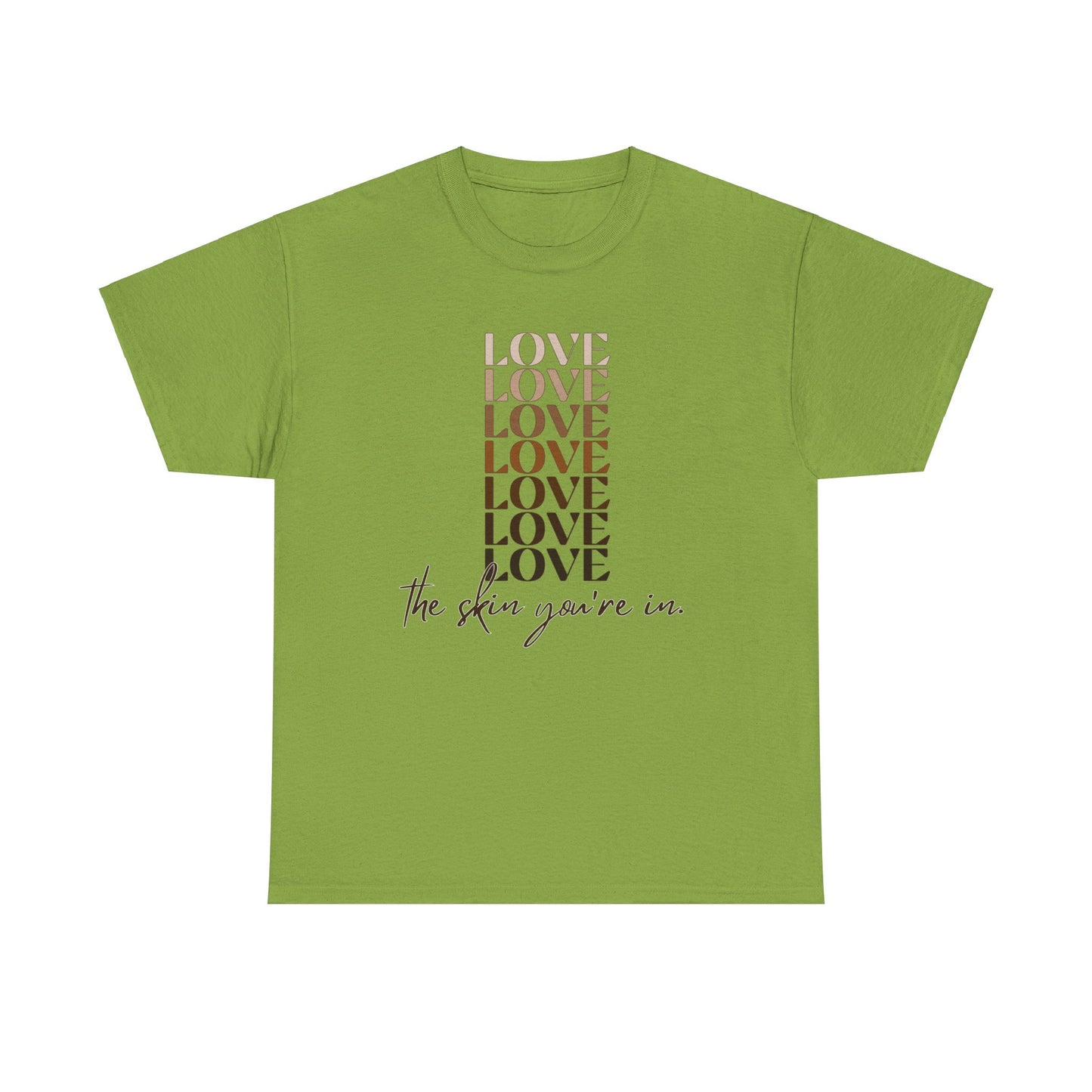 Love the Skin You're In Unisex Heavy Cotton Tee