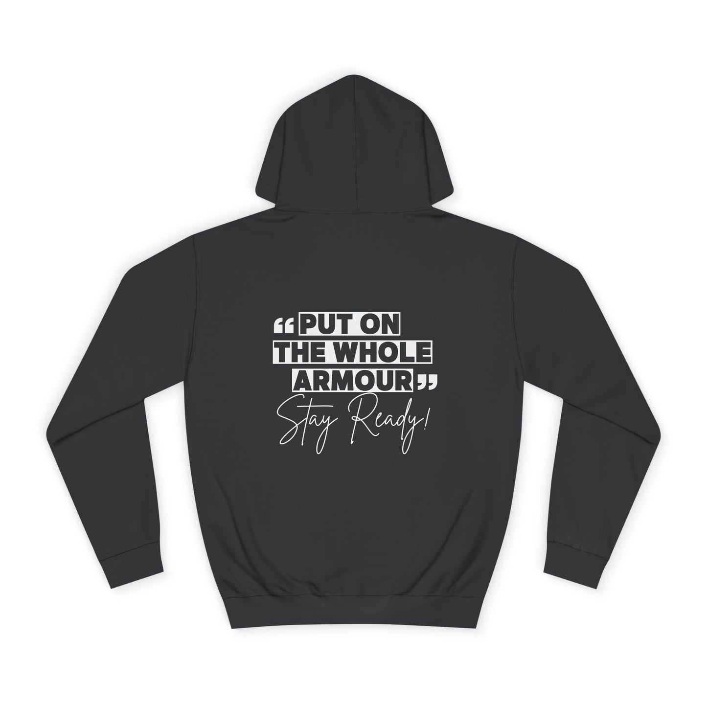 Motivational Unisex College Hoodie - 'Put on the Whole Armour, Stay Ready!'