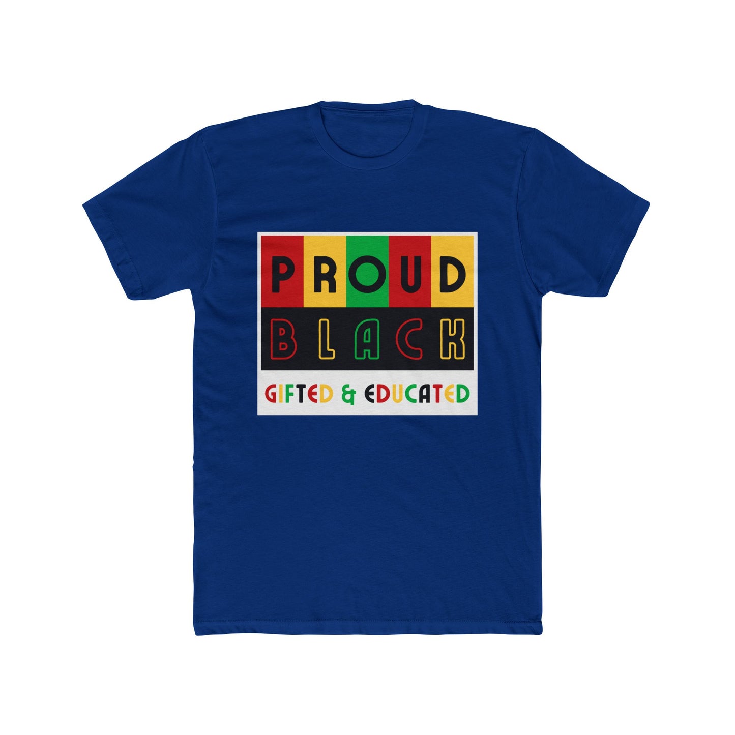 Proud Black Gifted & Educated Unisex Cotton Crew Tee