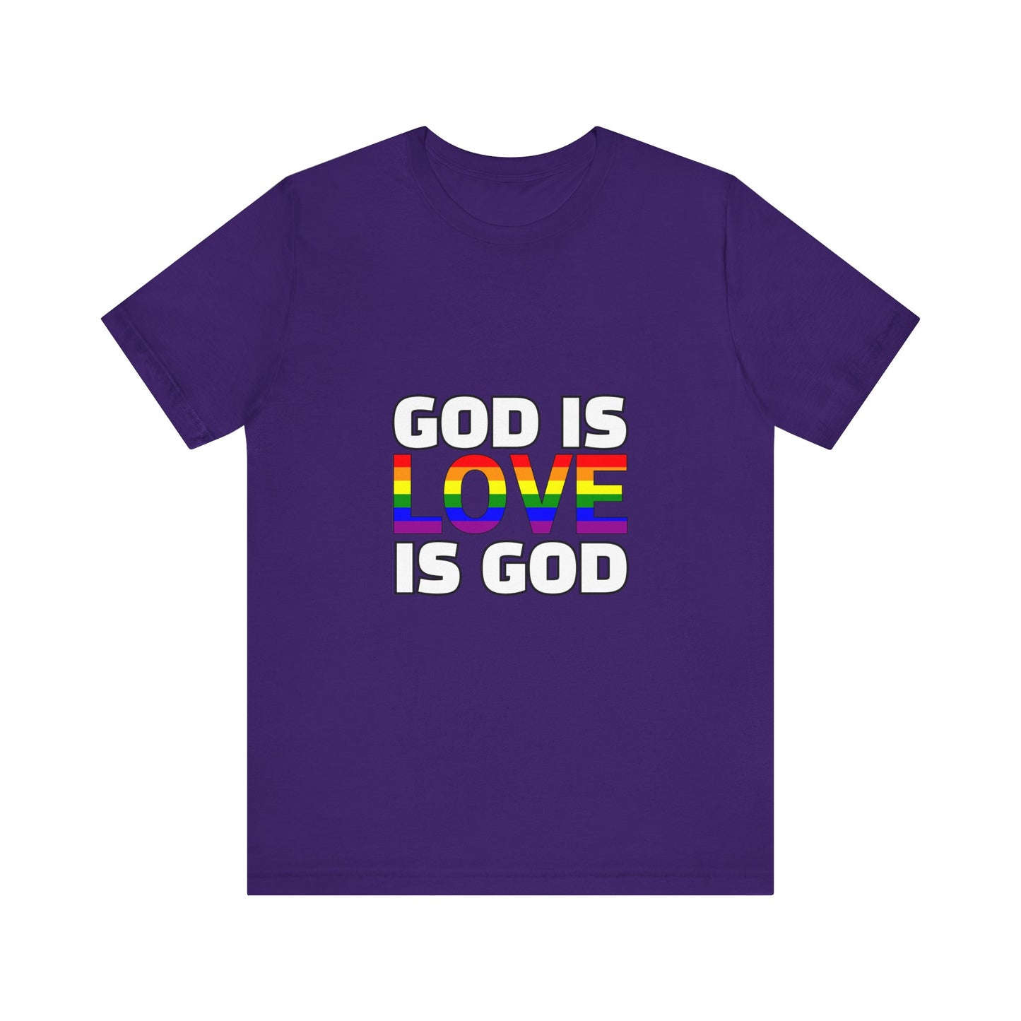 Pride Message Unisex Tee - 'God is Love is God'
