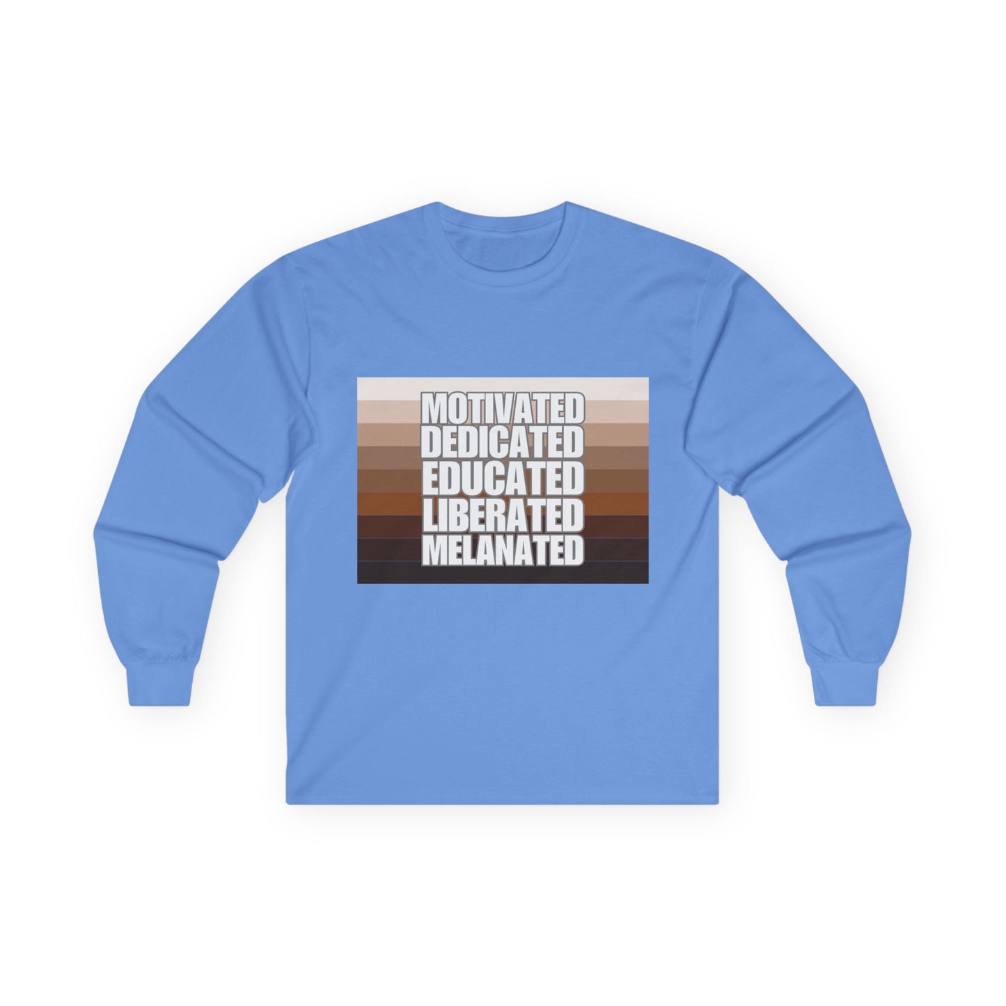 Melanated & Educated Long Sleeve Tee | Motivated, Educated, Liberated, Melanated