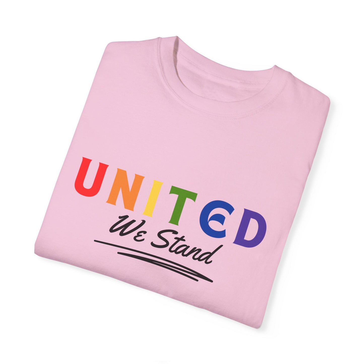 Pride United We Stand T-Shirt - Unisex Garment-Dyed Tee