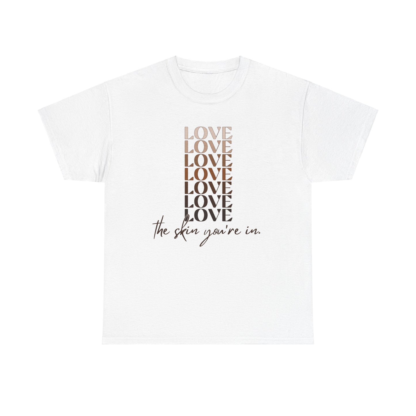 Love the Skin You're In Unisex Heavy Cotton Tee