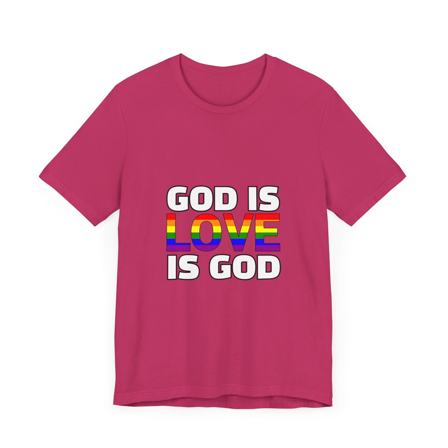 Pride Message Unisex Tee - 'God is Love is God'