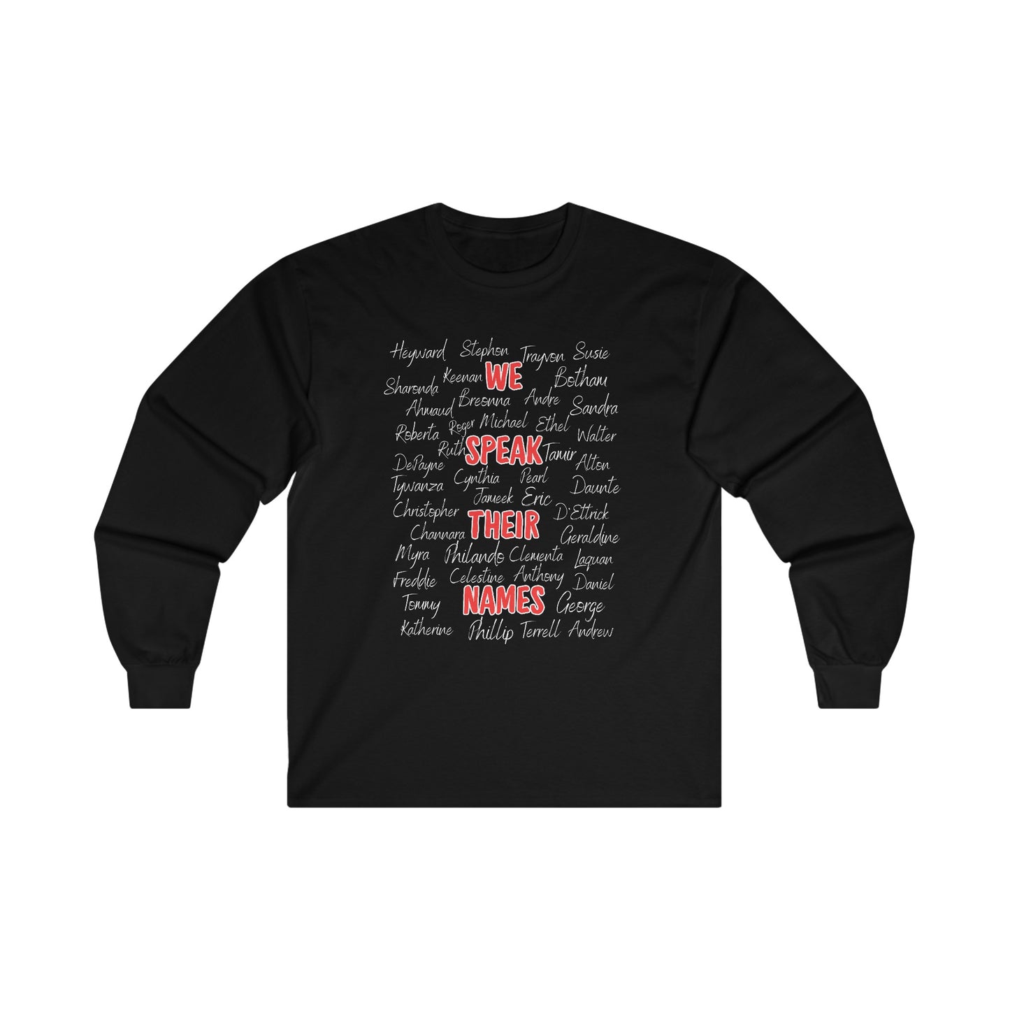 We Speak Their Names Unisex Ultra Cotton Long Sleeve Tee