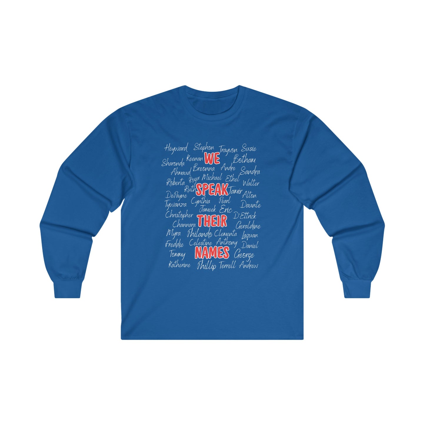 We Speak Their Names Unisex Ultra Cotton Long Sleeve Tee