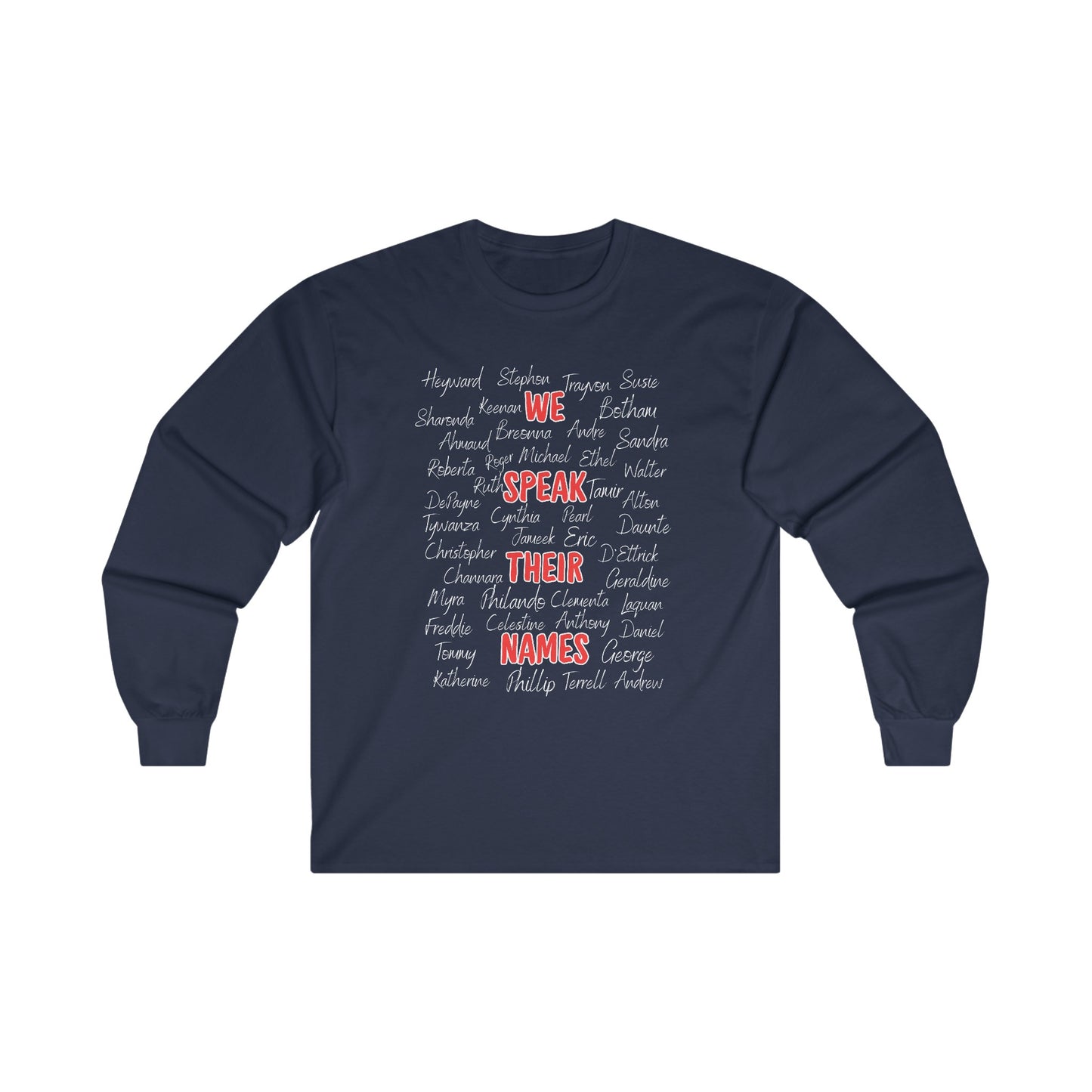 We Speak Their Names Unisex Ultra Cotton Long Sleeve Tee