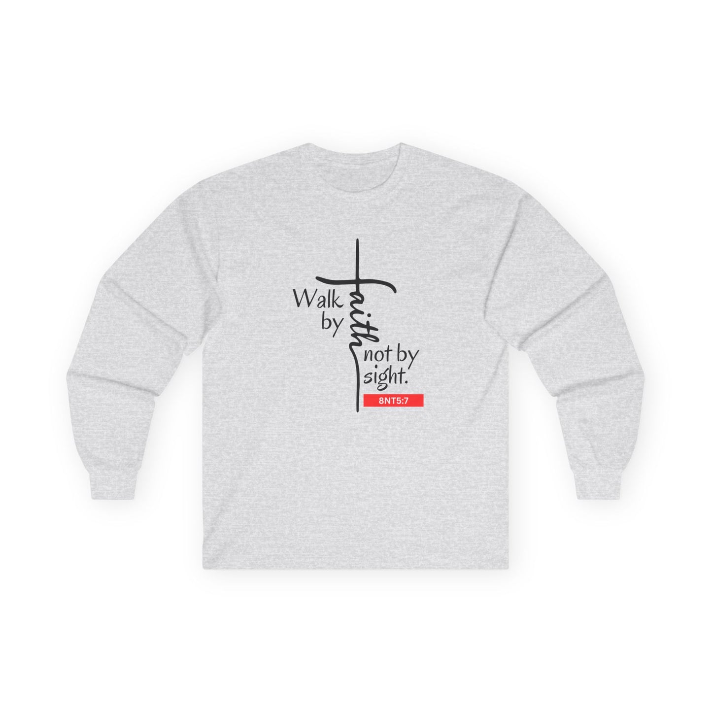 Walk by Faith Unisex Ultra Cotton Long Sleeve Tee