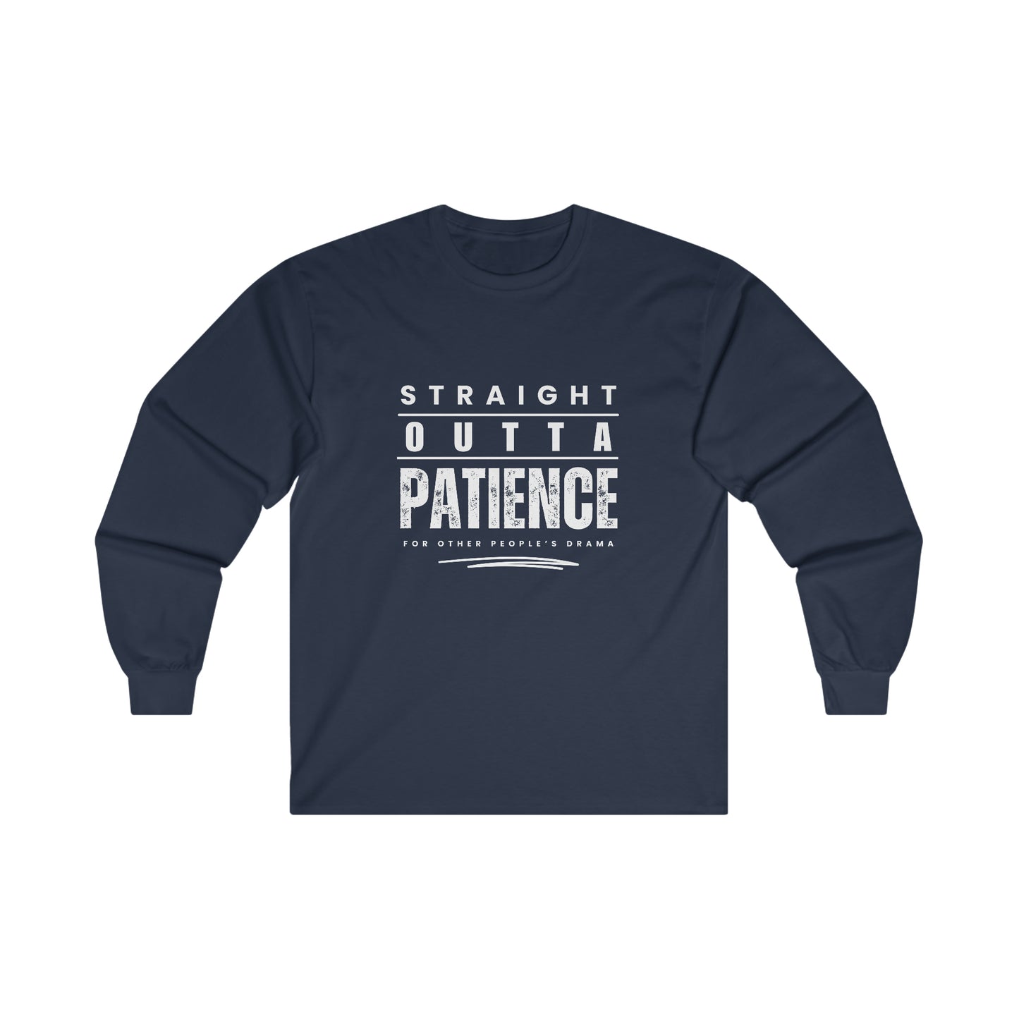 Outta Patience Unisex Ultra Cotton Long Sleeve Tee