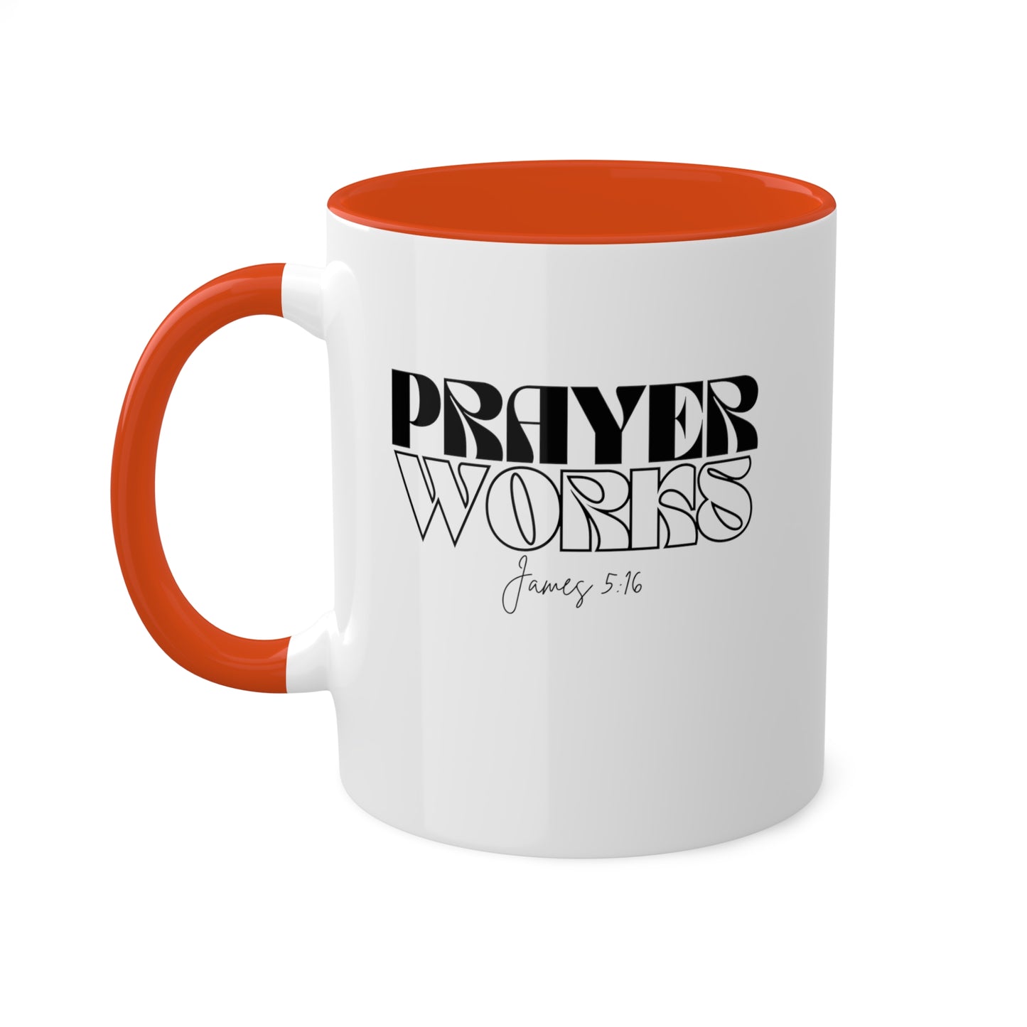 Prayers Works Colorful Mugs, 11oz