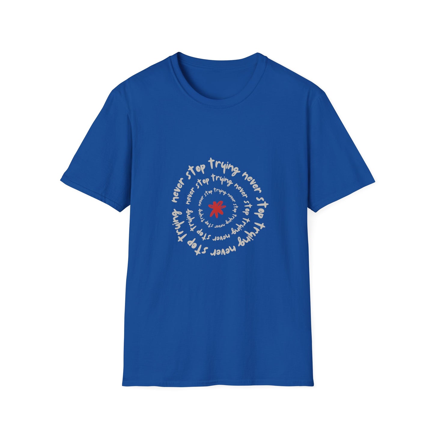 Inspirational Unisex Softstyle T-Shirt - "Never Stop Trying" Motivational Tee